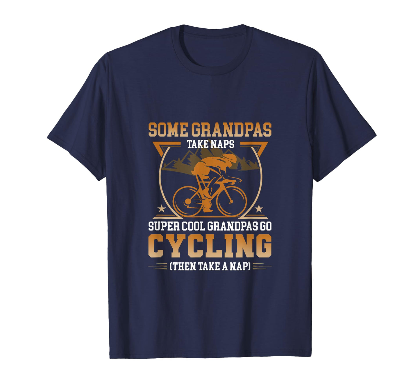 Mens Some Grandpas Take Naps Real Grandpas Go Cycling T-Shirt