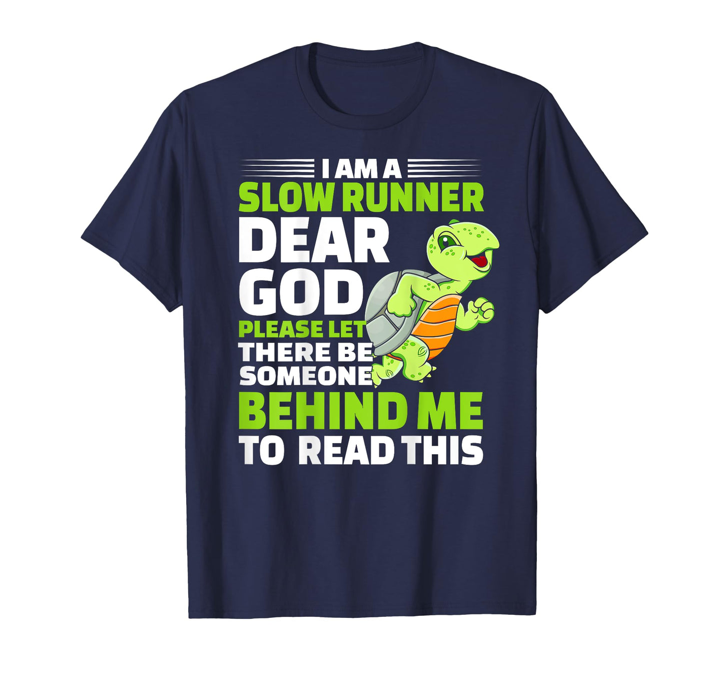 I'm A Slow Runner Turtle Funny Marathon Running Lover T-Shirt