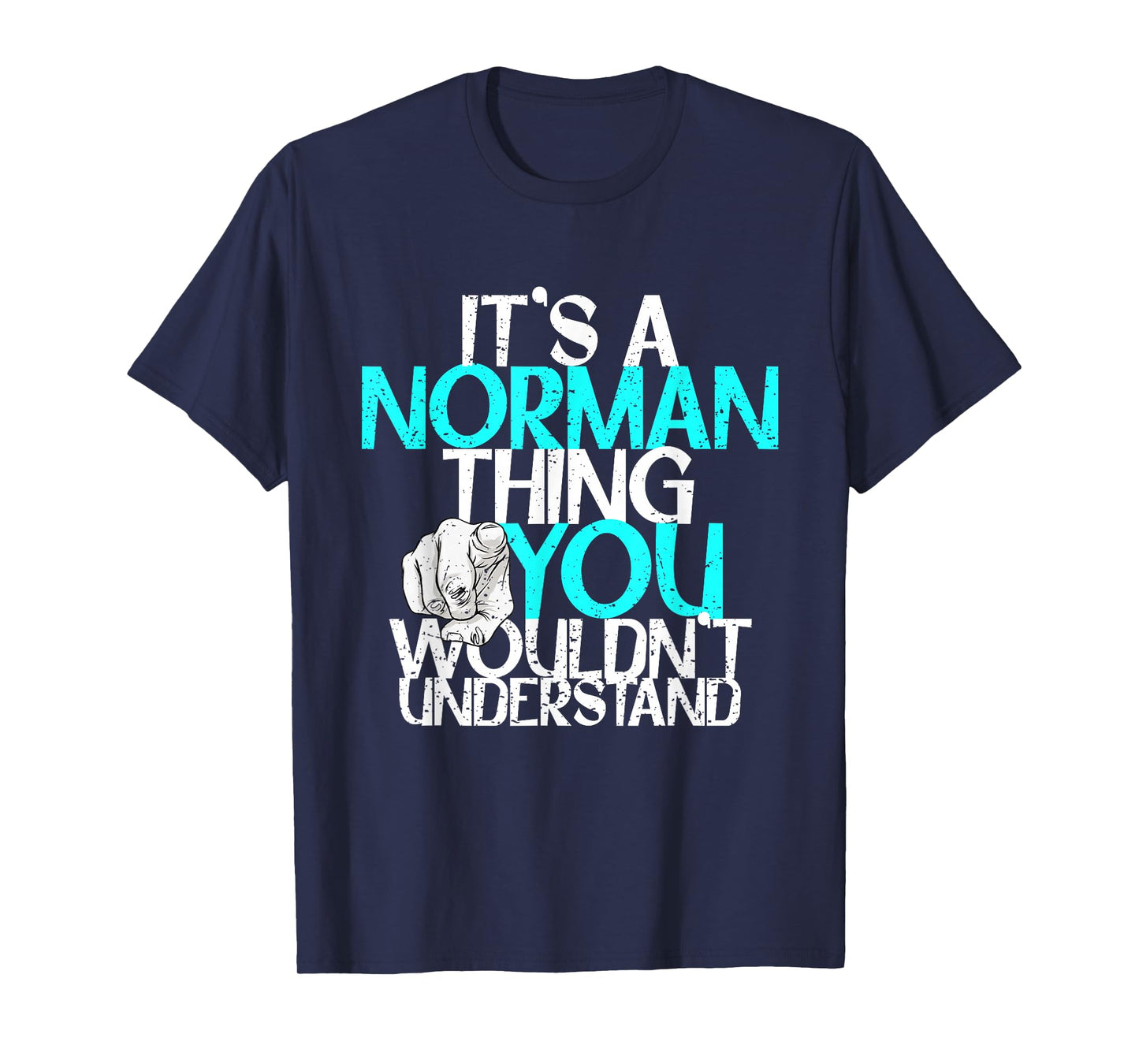 It's A Norman Thing You Wouldn't Understand T-Shirt