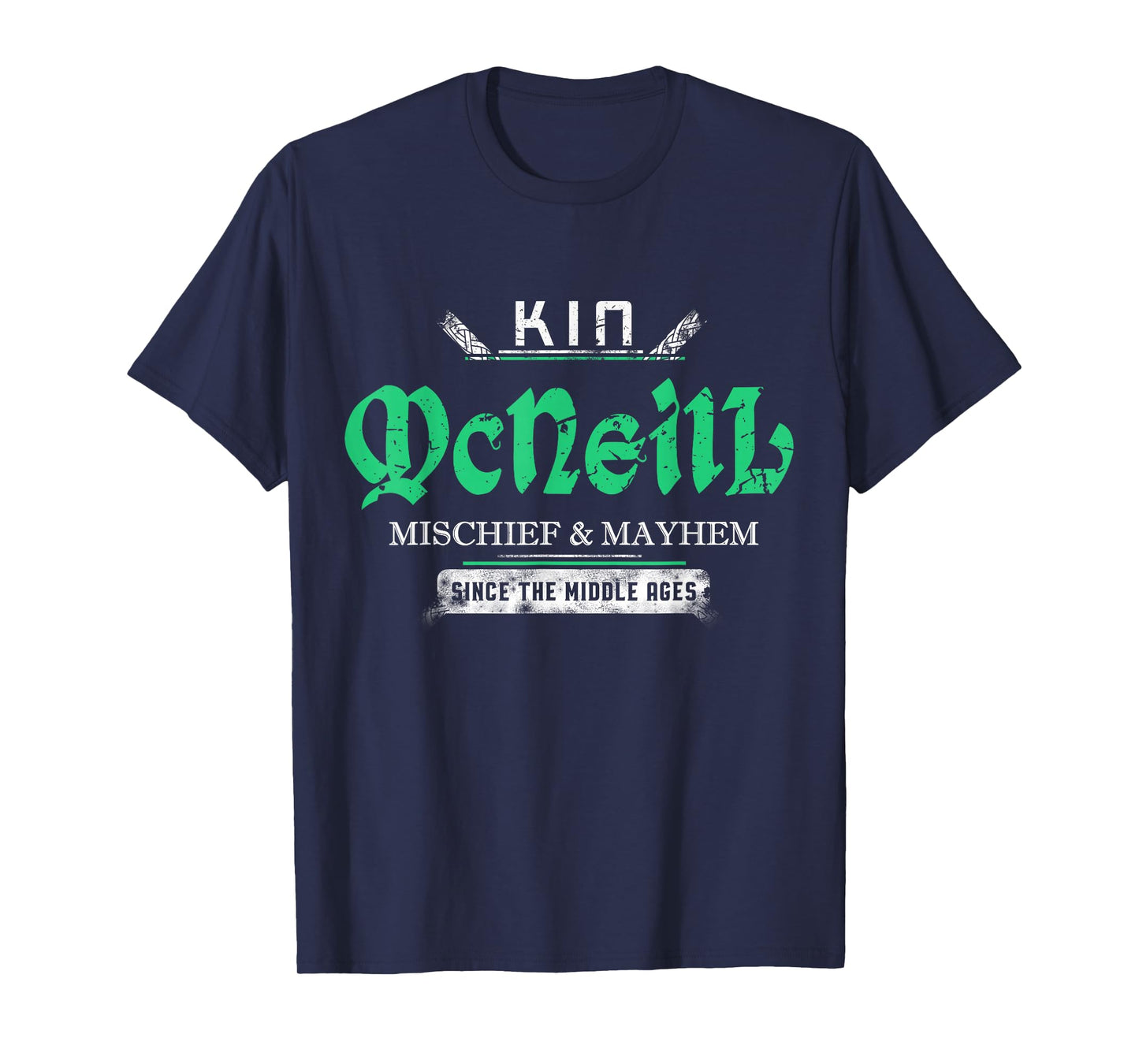 Kin McNeill Mischief and Mayhem Since The Middle Ages T-Shirt