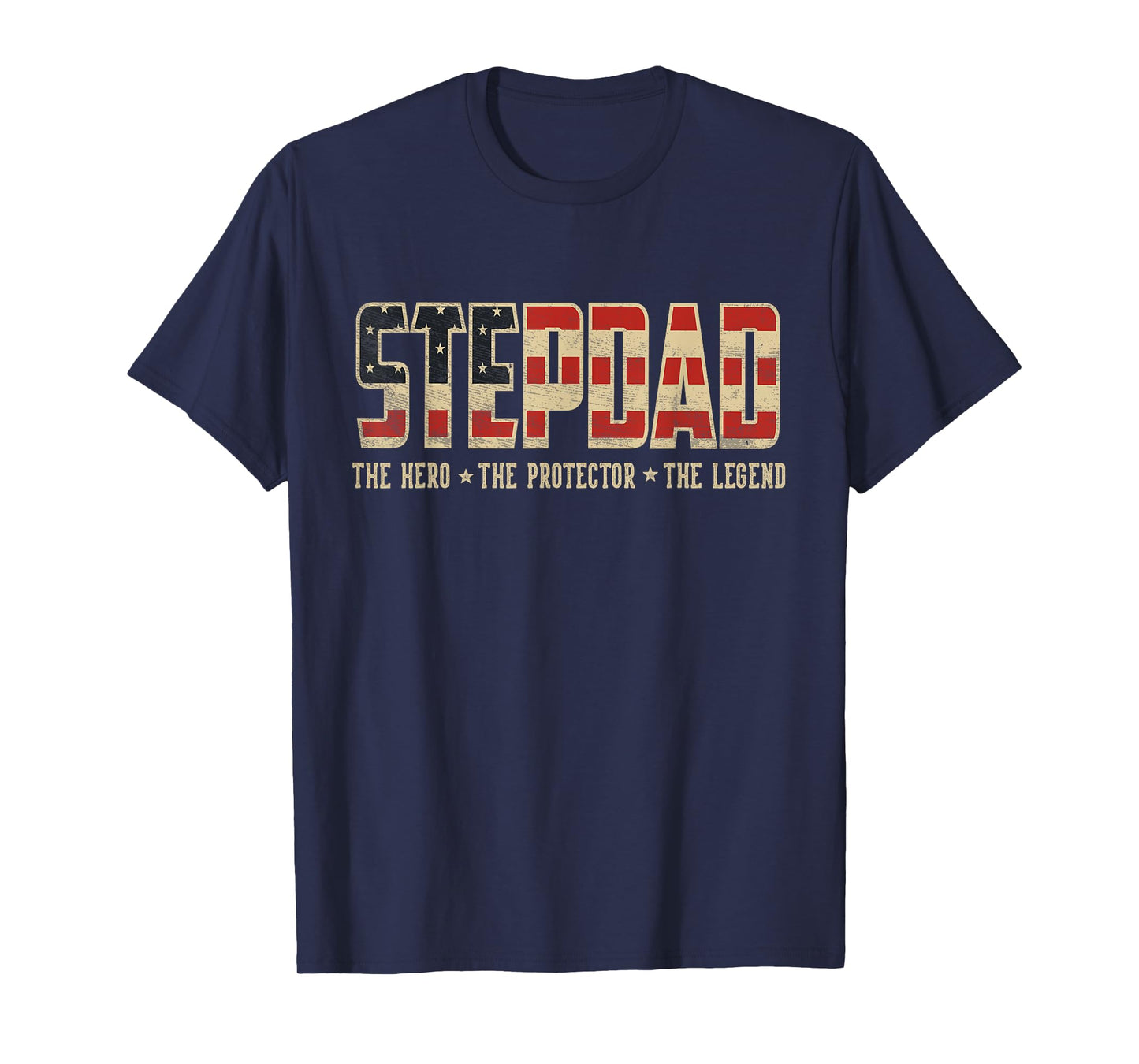 Stepdad Protector Hero Legend USA Flag Stepdad Father's Day T-Shirt