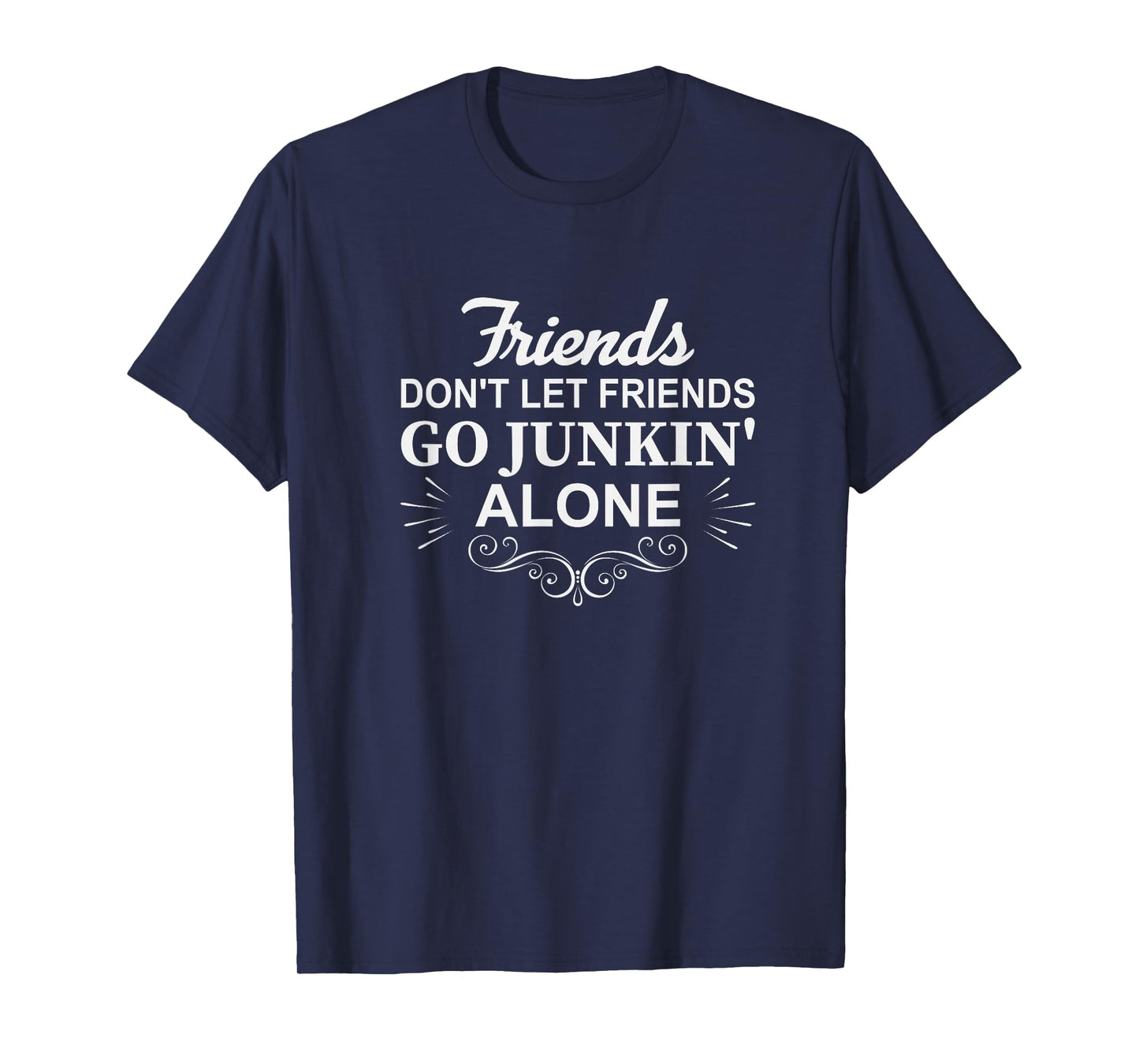 Take me Junking Thrift, Thrifting Queen, Junkin with friends T-Shirt