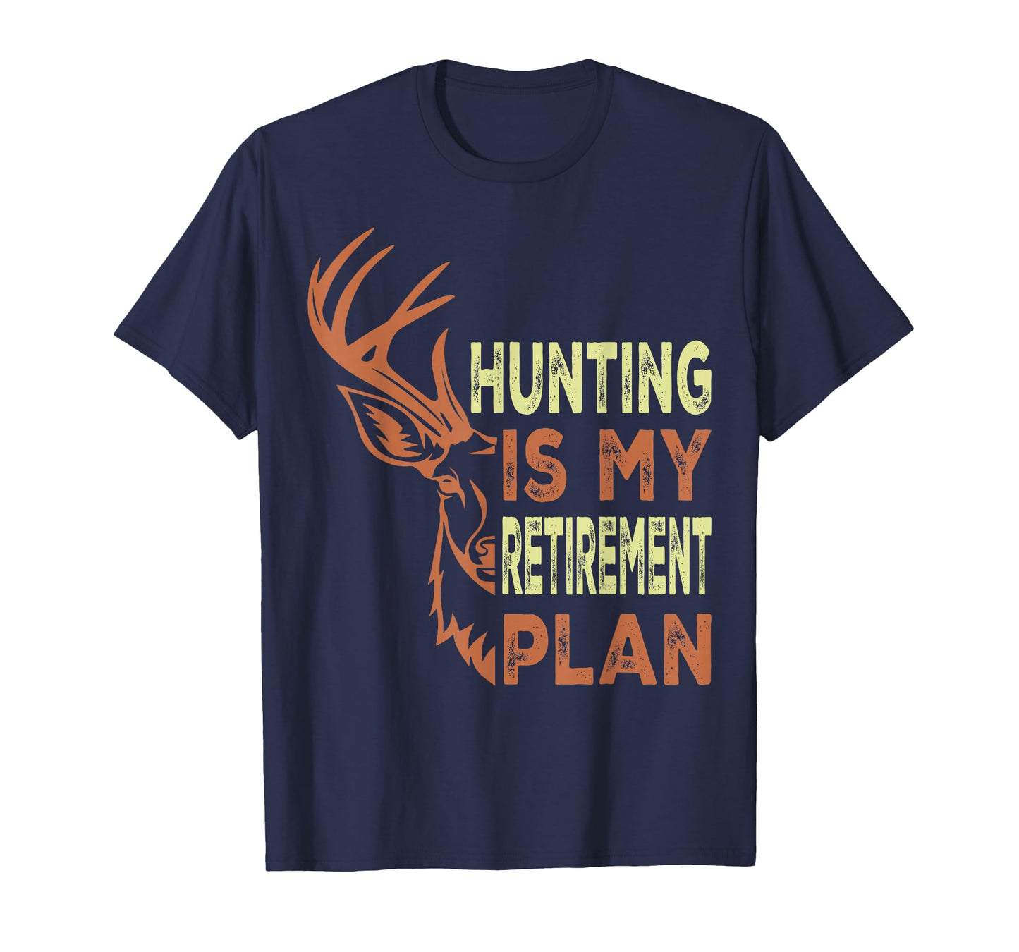 Funny Retirement Gifts for Men Hunting is My Retirement Plan T-Shirt