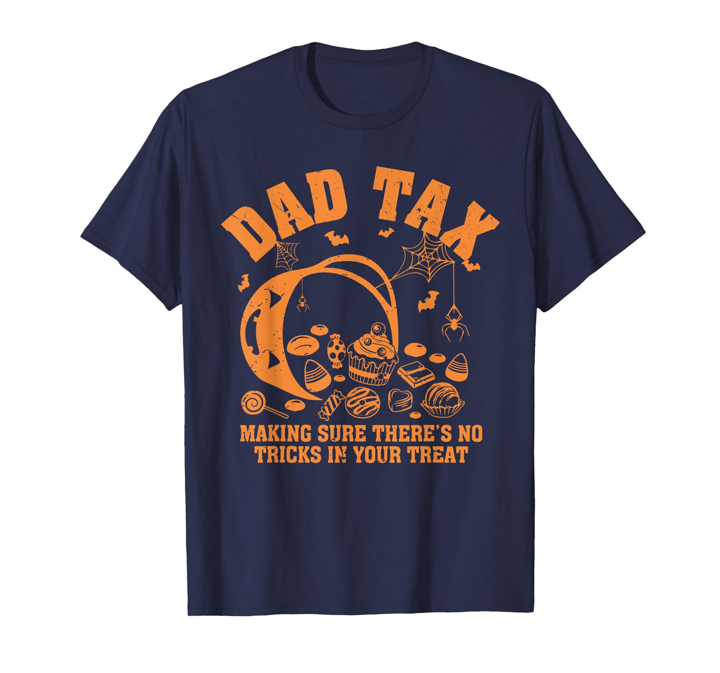 Dad Tax Halloween Trick Or Treat Candy Pumpkin Dad Joke T-Shirt