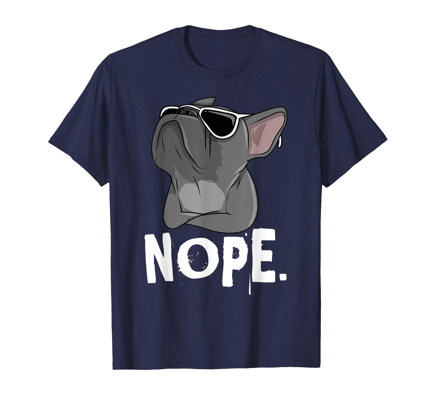 Nope Lazy Frenchie for French Bulldog Dog Lover T-Shirt