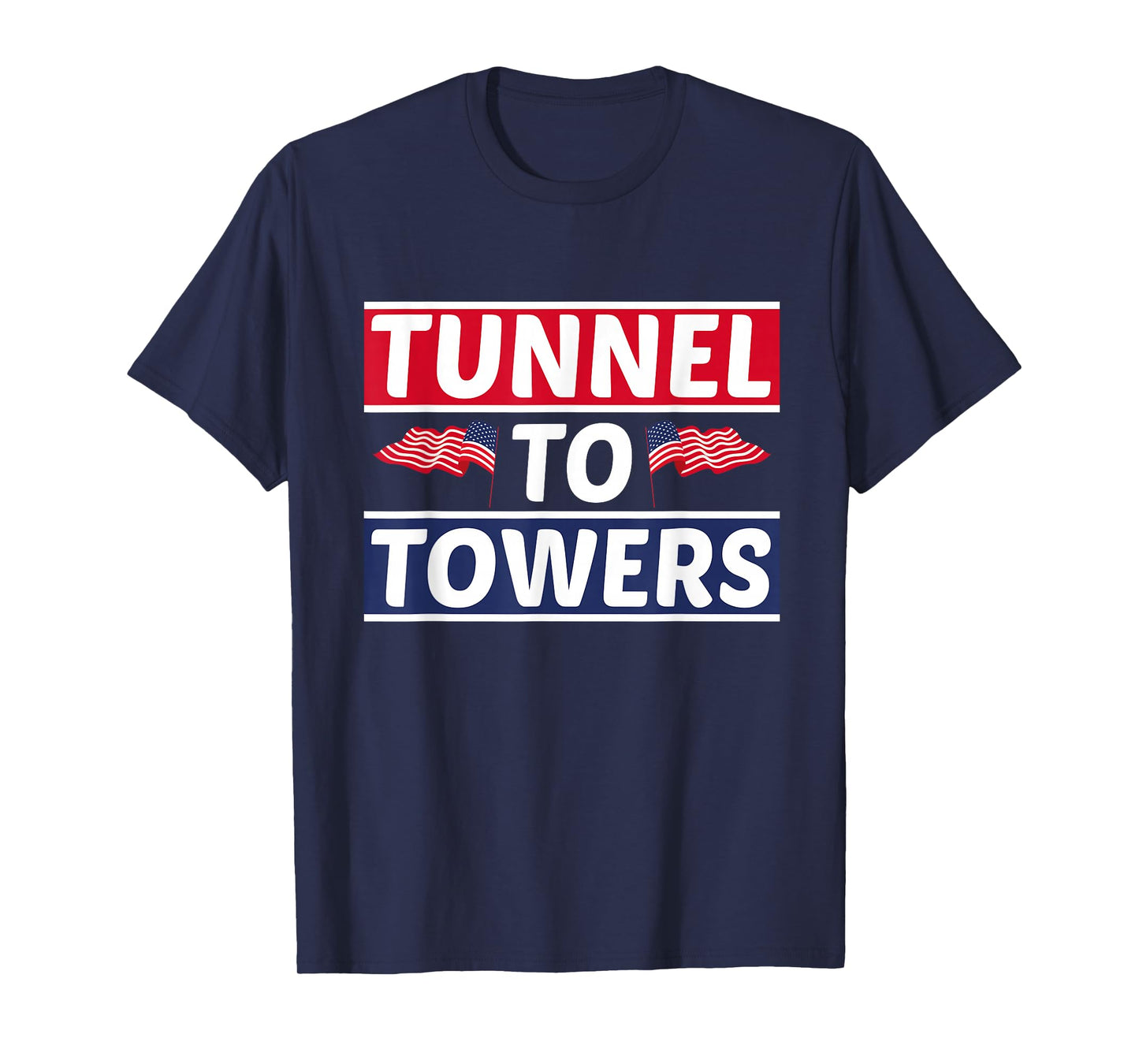 Tunnel To Towers, for Firefighter, Fireman T-Shirt