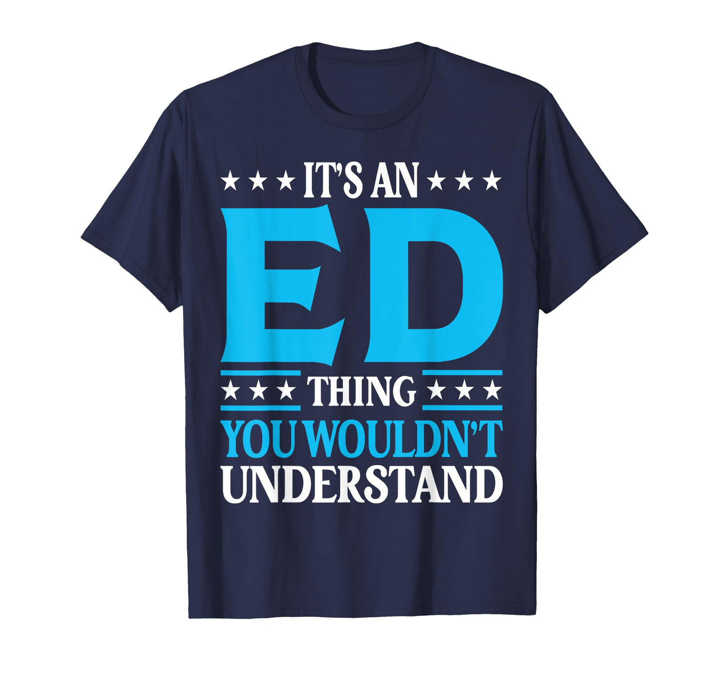 It's An Ed Thing Personal Name Funny Ed T-Shirt