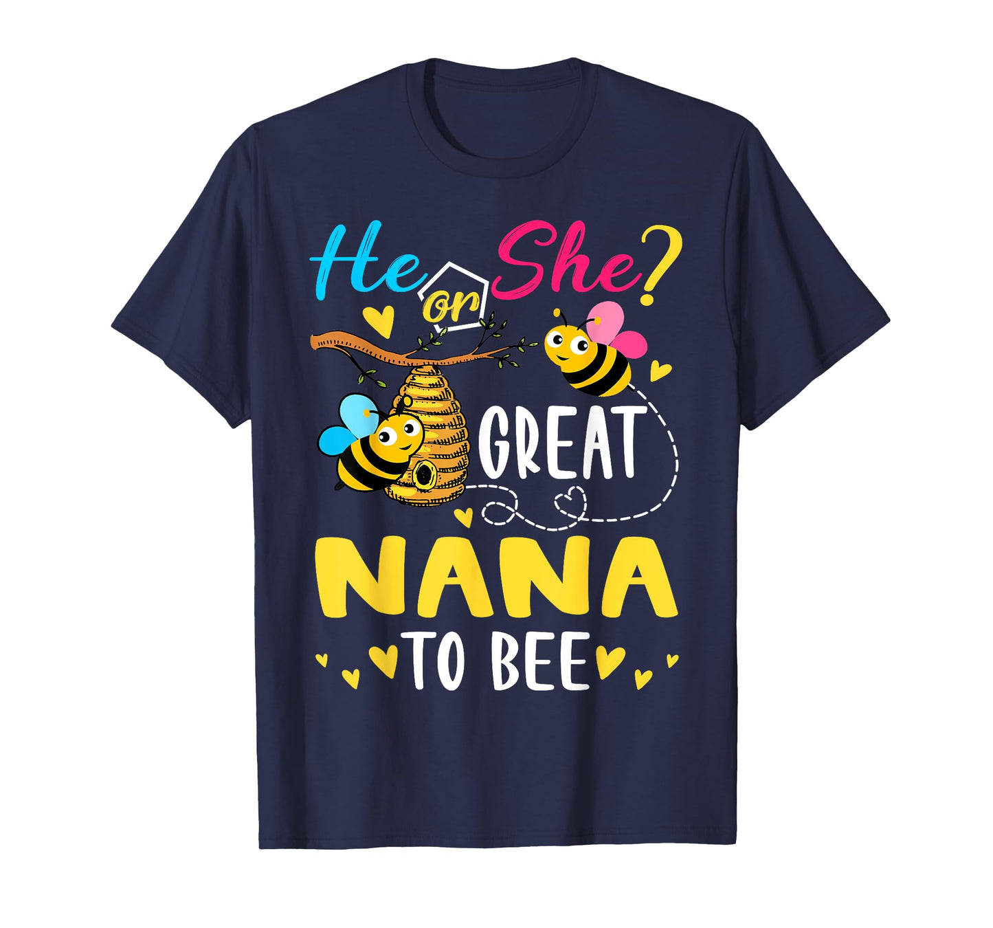 He Or She Great Nana To Bee Gender Reveal Funny T-Shirt