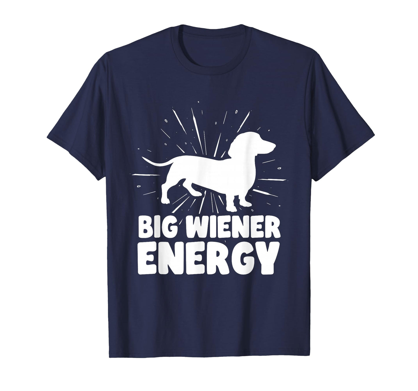 Big Wiener Energy Funny Dachshund T-Shirt