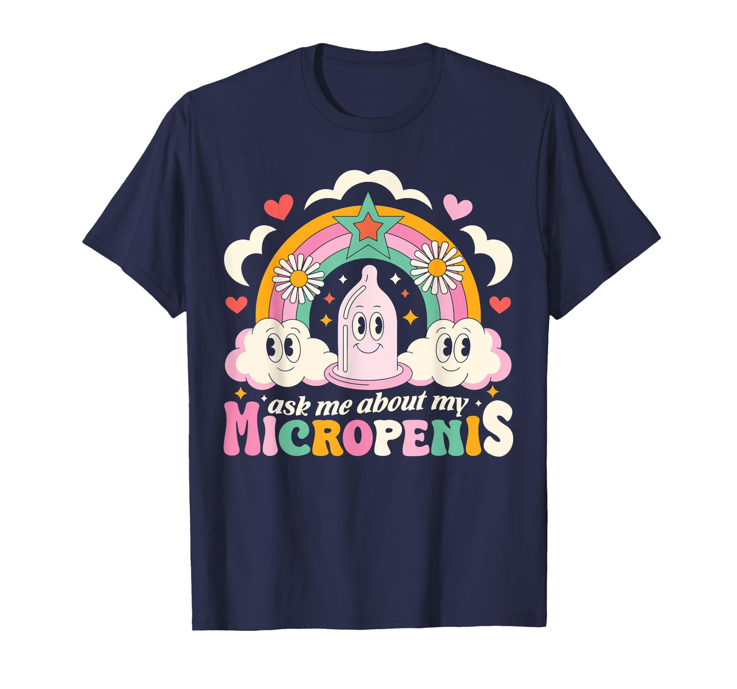 Ask Me About My Micropenis Funny Inappropriate Adult Humor T-Shirt