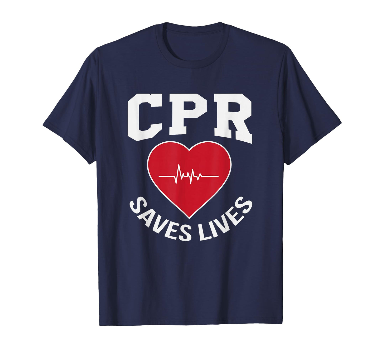 CPR Saves Lives design EMS Gift Paramedic EMT Nurse T-Shirt