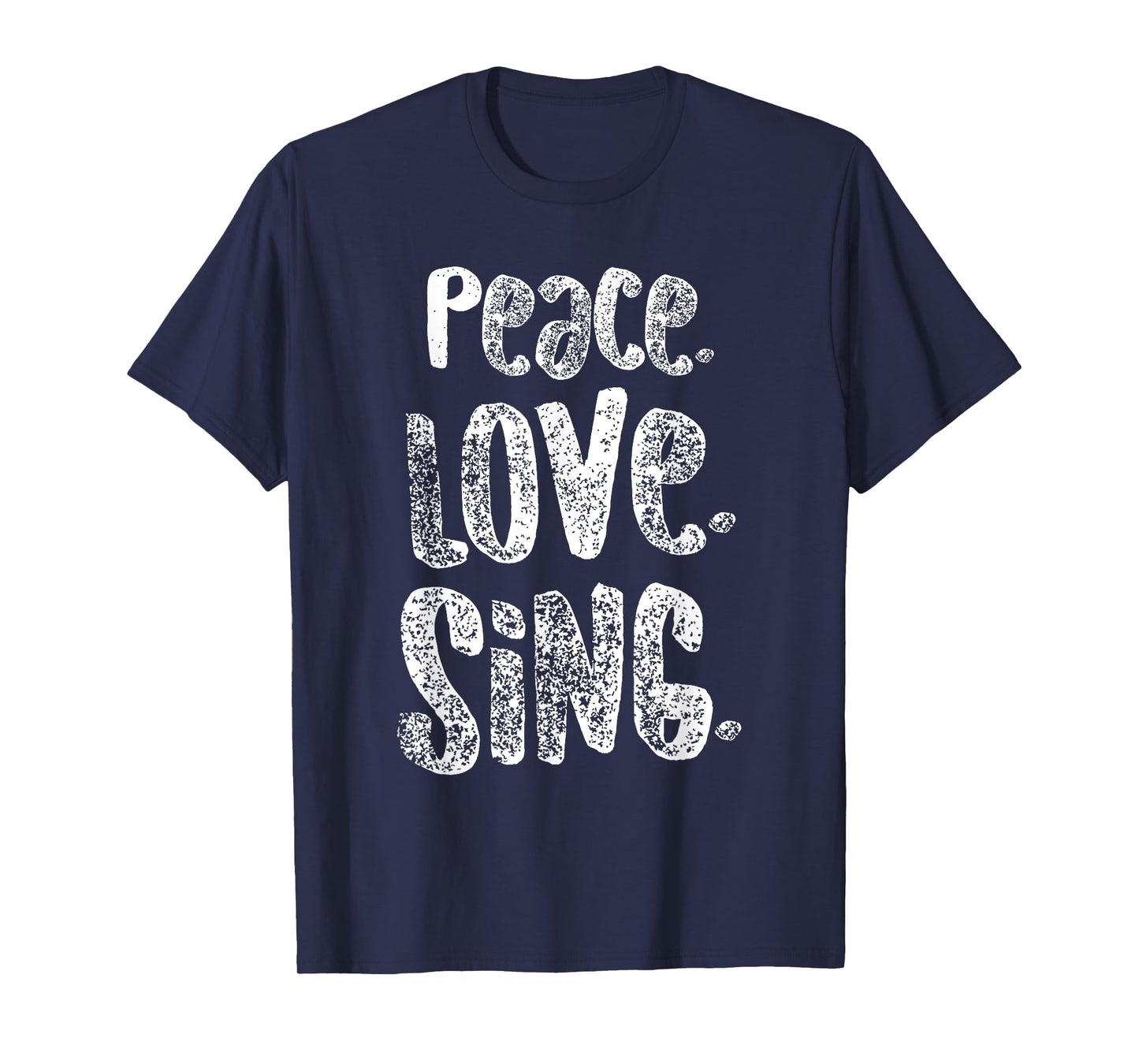 Peace Love Sing, Singers Shirt for Music, Cute Gift, White