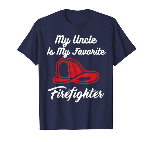 Epic Novelty Gifts My Uncle Is My Favorite Firefighter T-Shirt