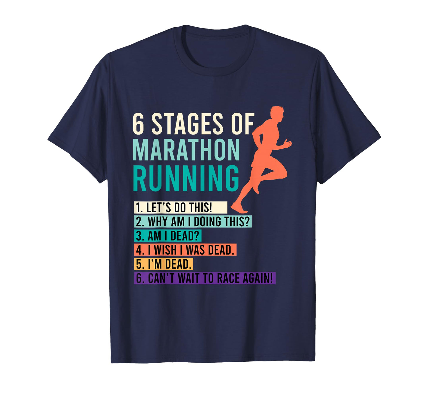 6 Stages of Marathon Running Saying Runner Funny T-Shirt
