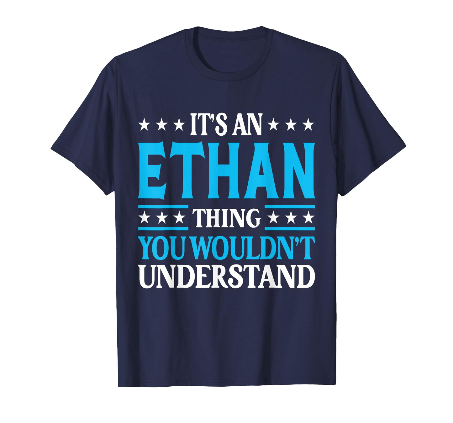 It's An Ethan Thing Wouldn't Understand First Name Ethan T-Shirt