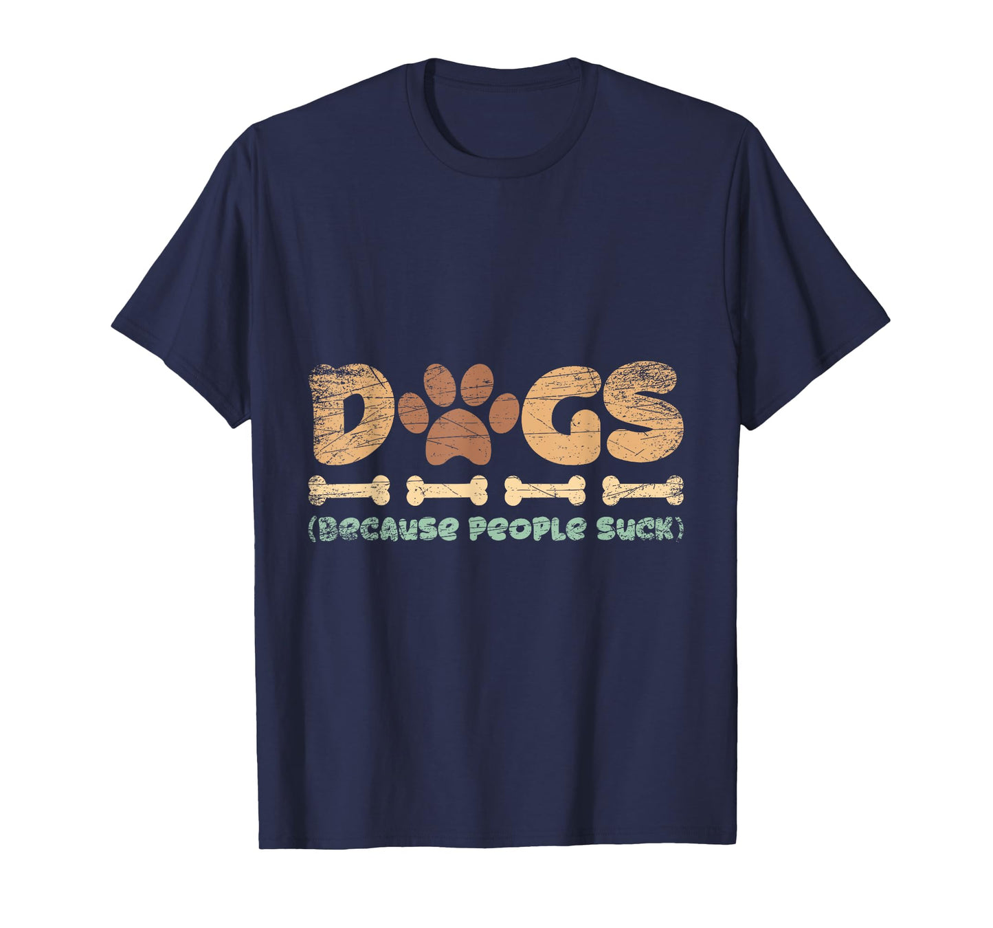 Dogs Because People Suck Dog T-Shirt for Men Women