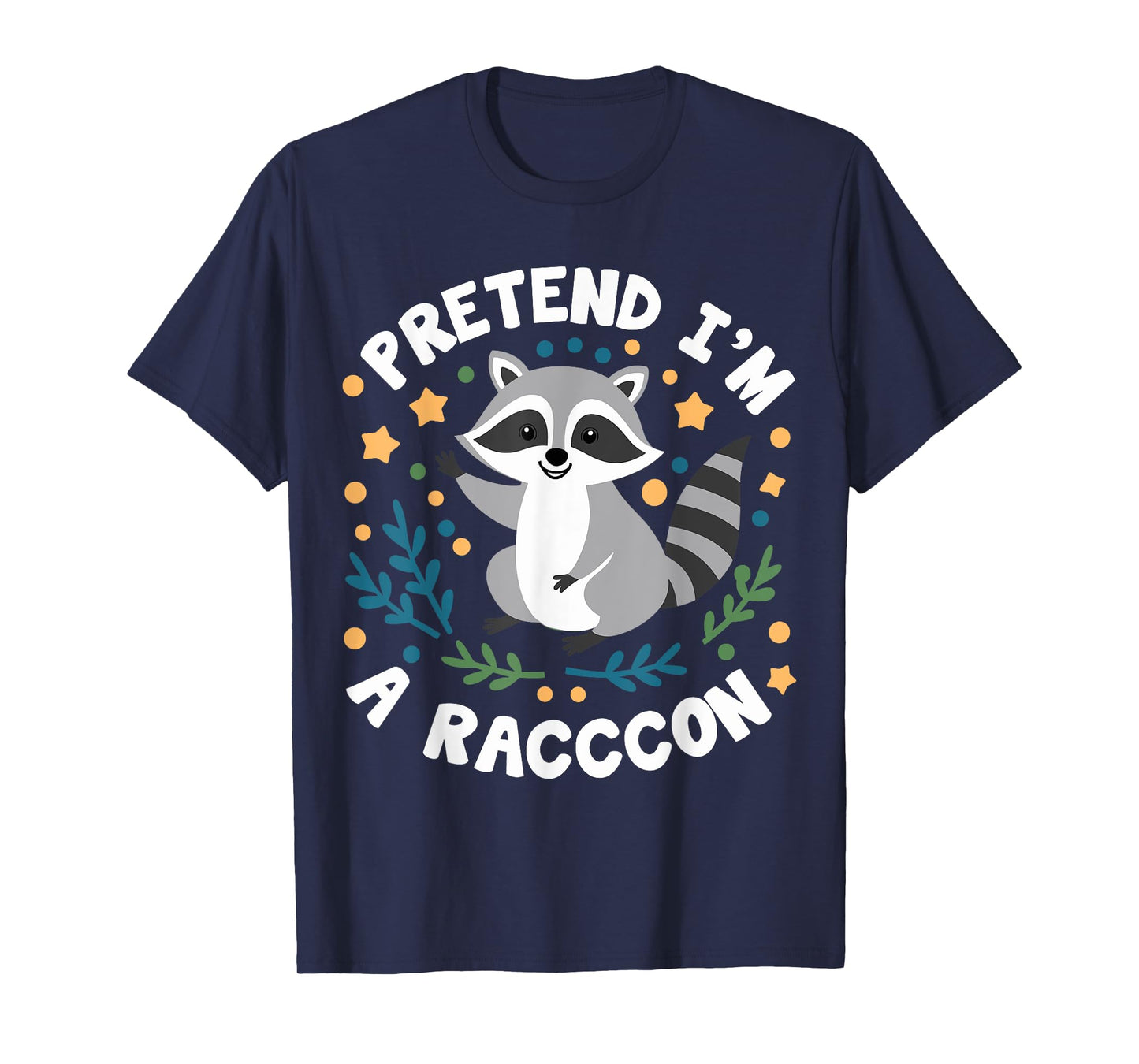 Pretend I'm A Raccoon Funny Lazy Halloween Matching Costume T-Shirt