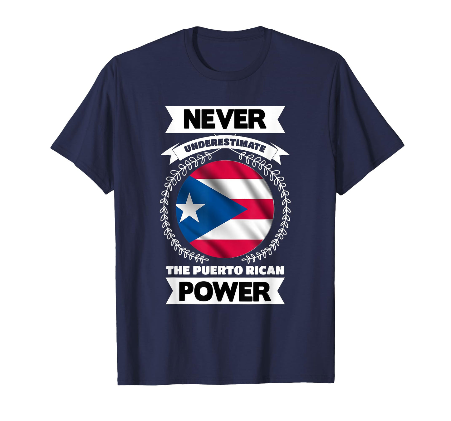 Never Underestimate The Puerto Rican Power Puerto Rico T-Shirt