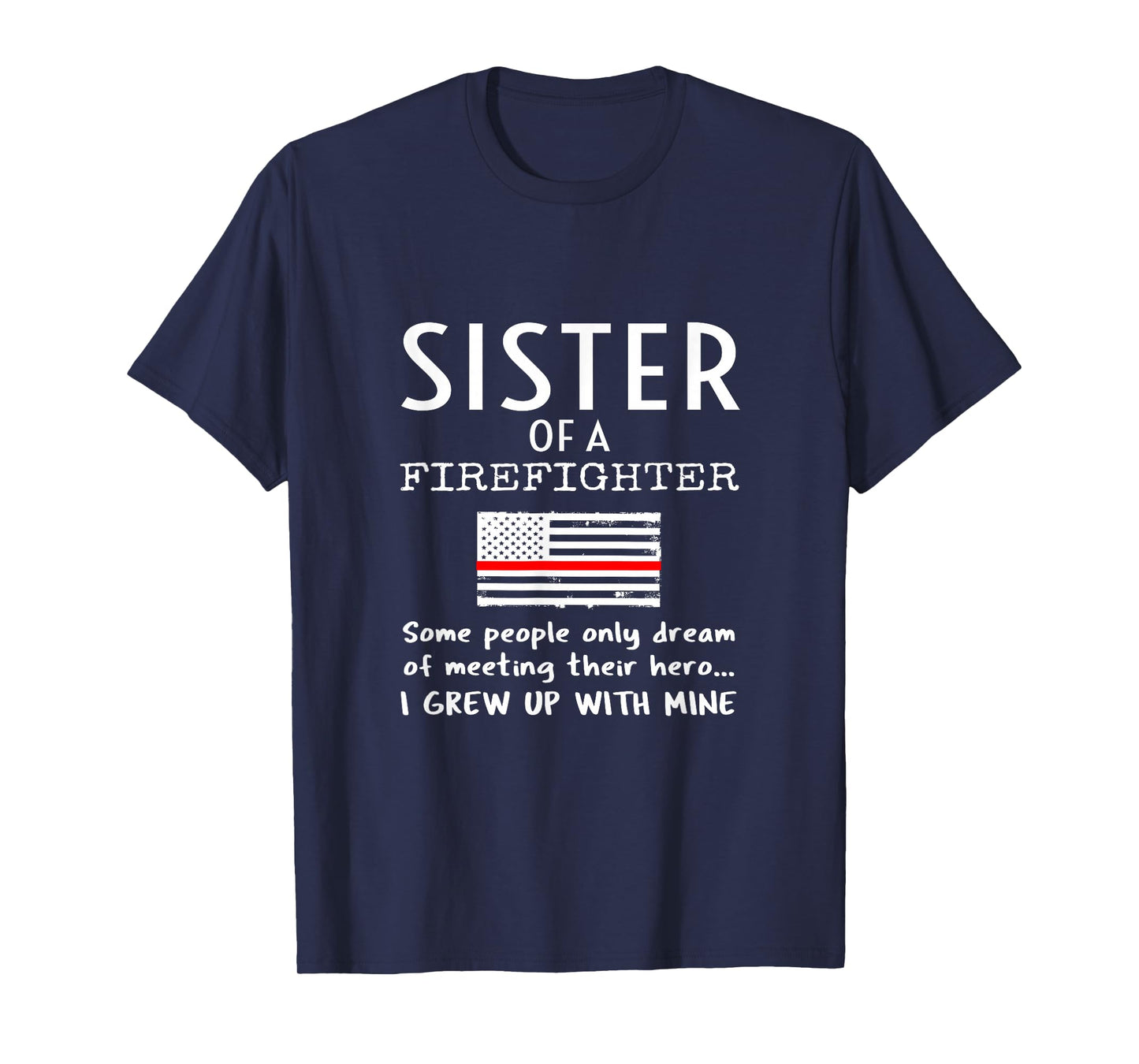 Proud Sister Of A Firefighter Thin Red Line US American Flag T-Shirt