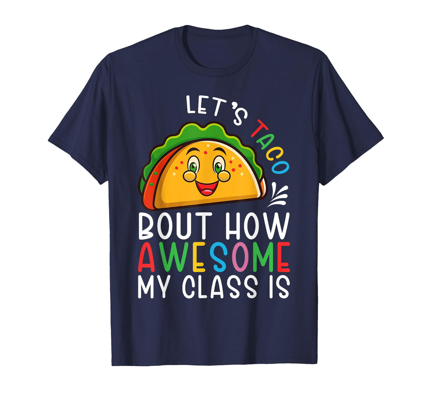 taco bout teacher appreciation Funny cinco de mayo teacher T-Shirt