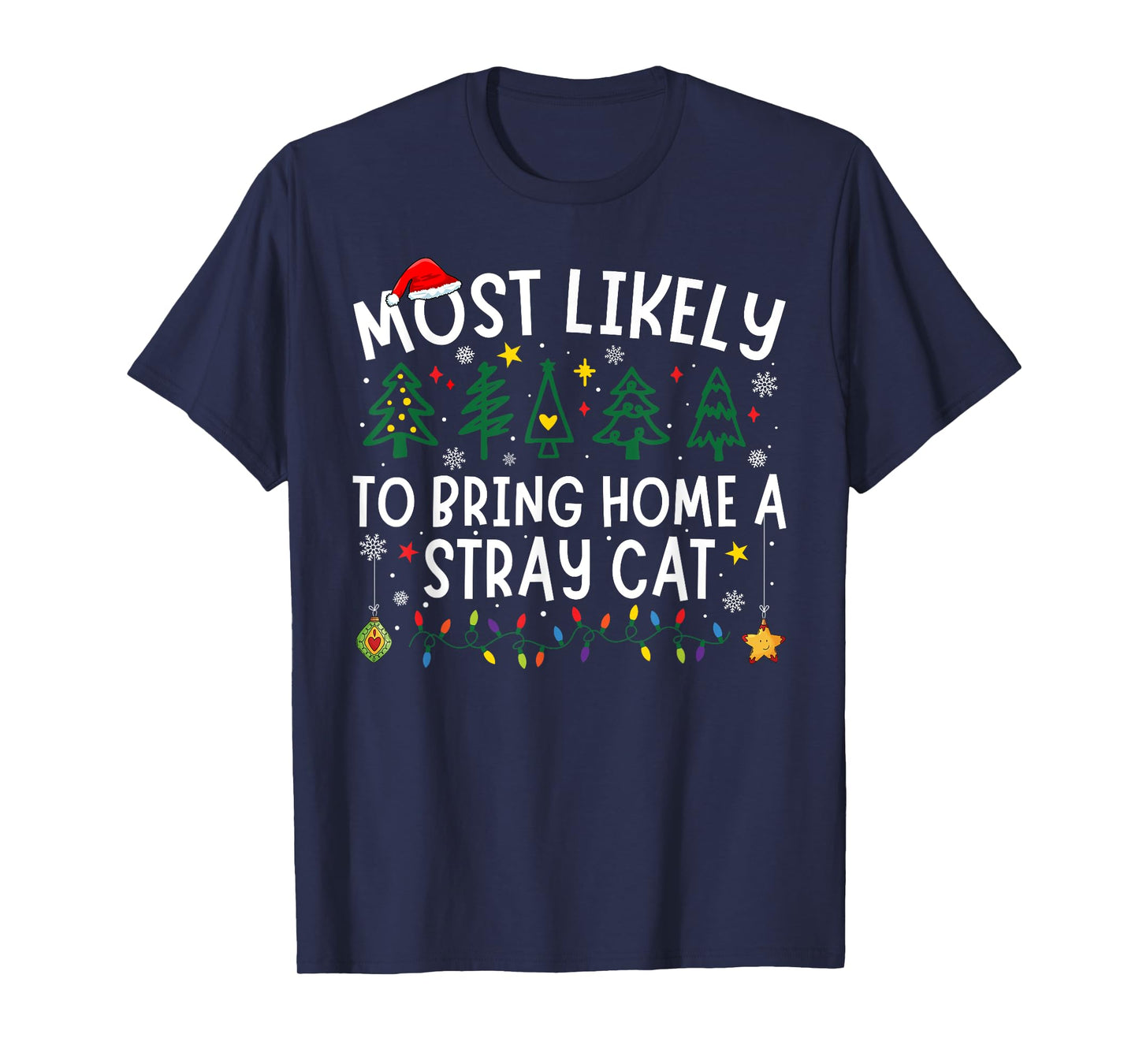 Most Likely To Bring Home A Stray Cat Matching Christmas T-Shirt