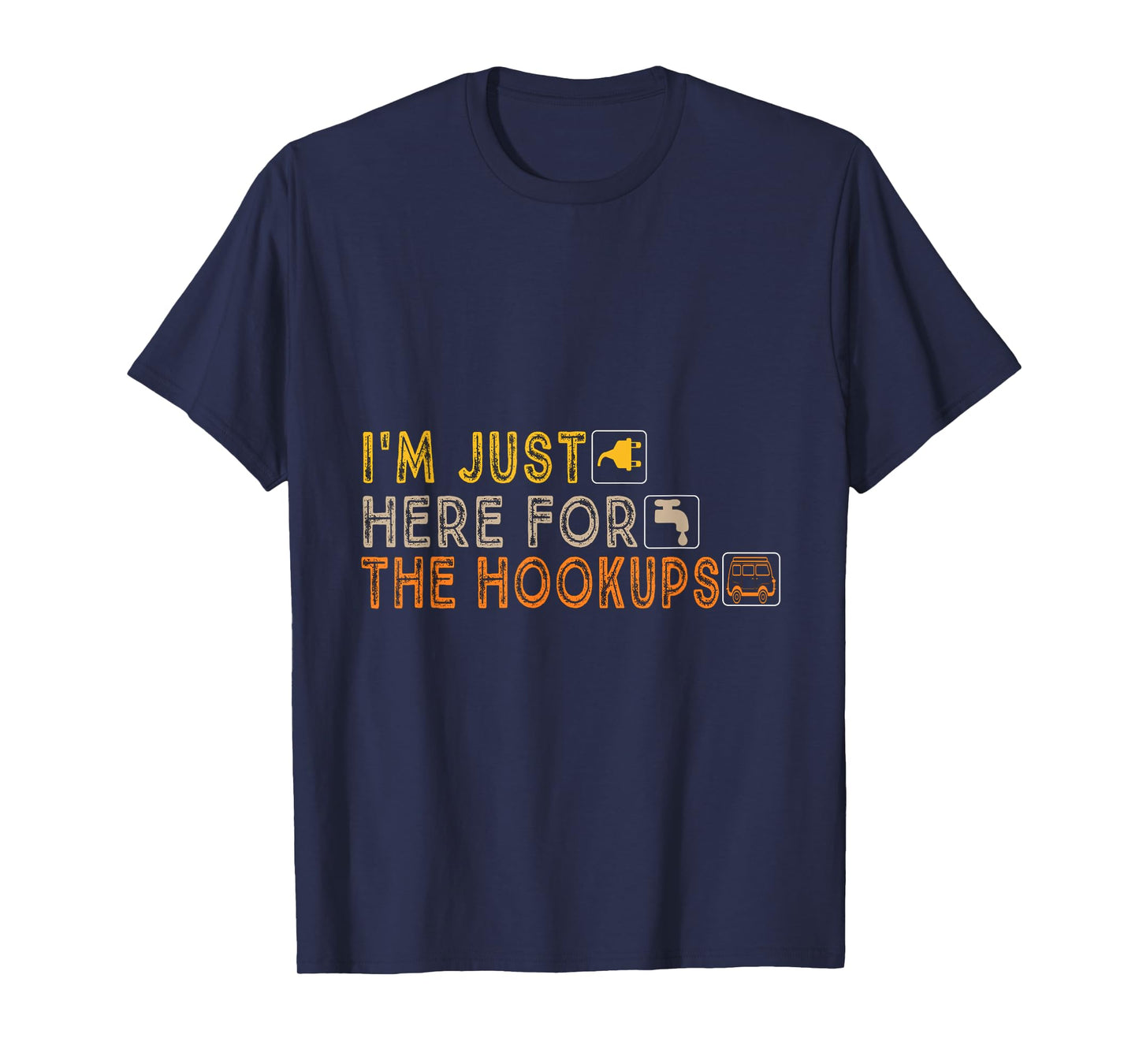 Camping Caravan Motorhome Just Here for The Hookups T-Shirt