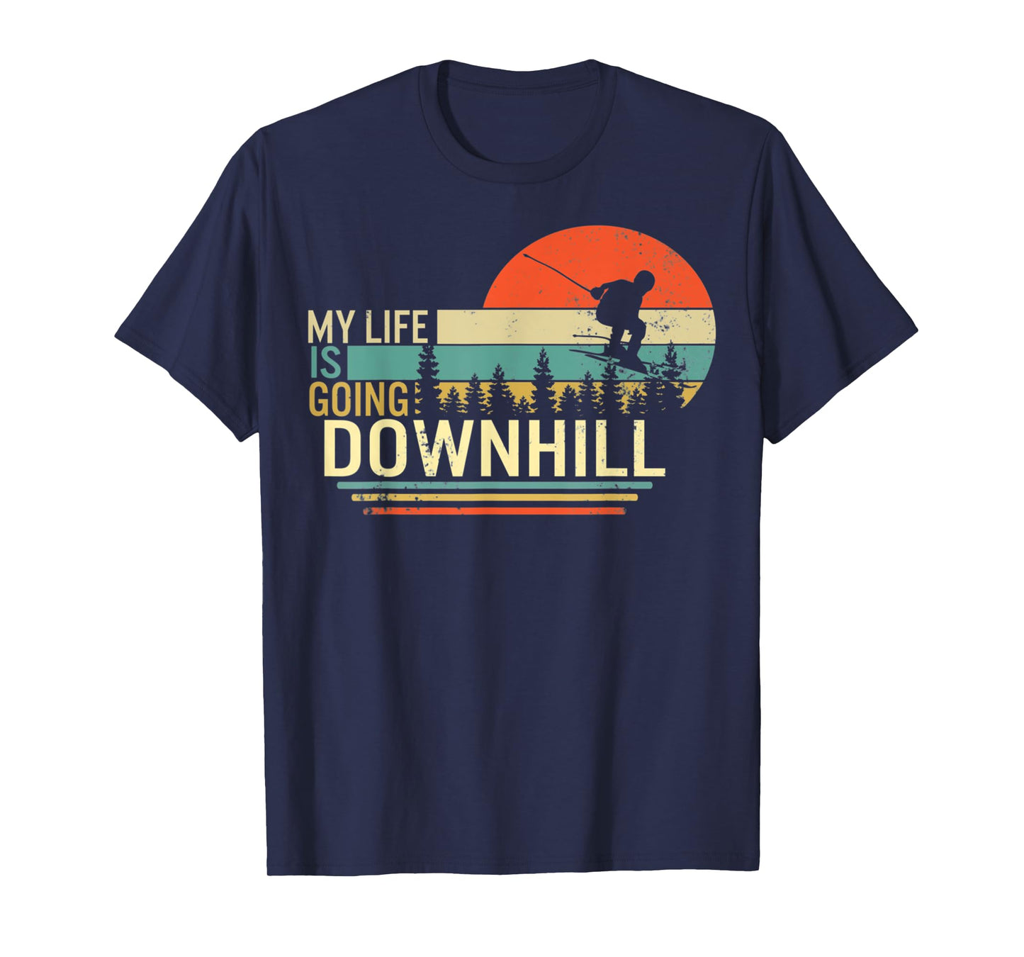 My Life Is Going Downhill Ski Gift Ski Fan Instructor Skier T-Shirt