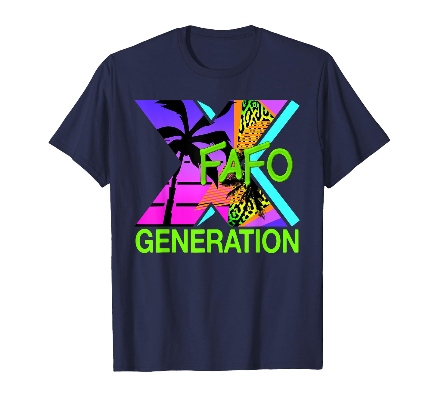 Funny Generation X Humor 60s 70s 80s FAFO Men Women Gen X T-Shirt