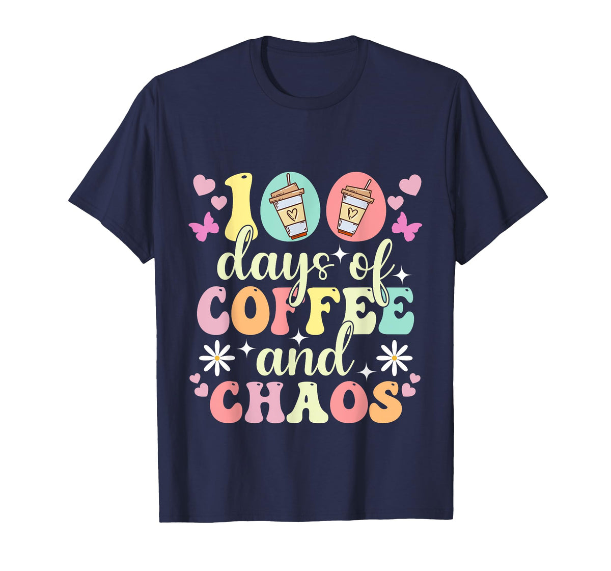100 Days Of School Coffee Lover 100th Day Of School Teacher T-Shirt