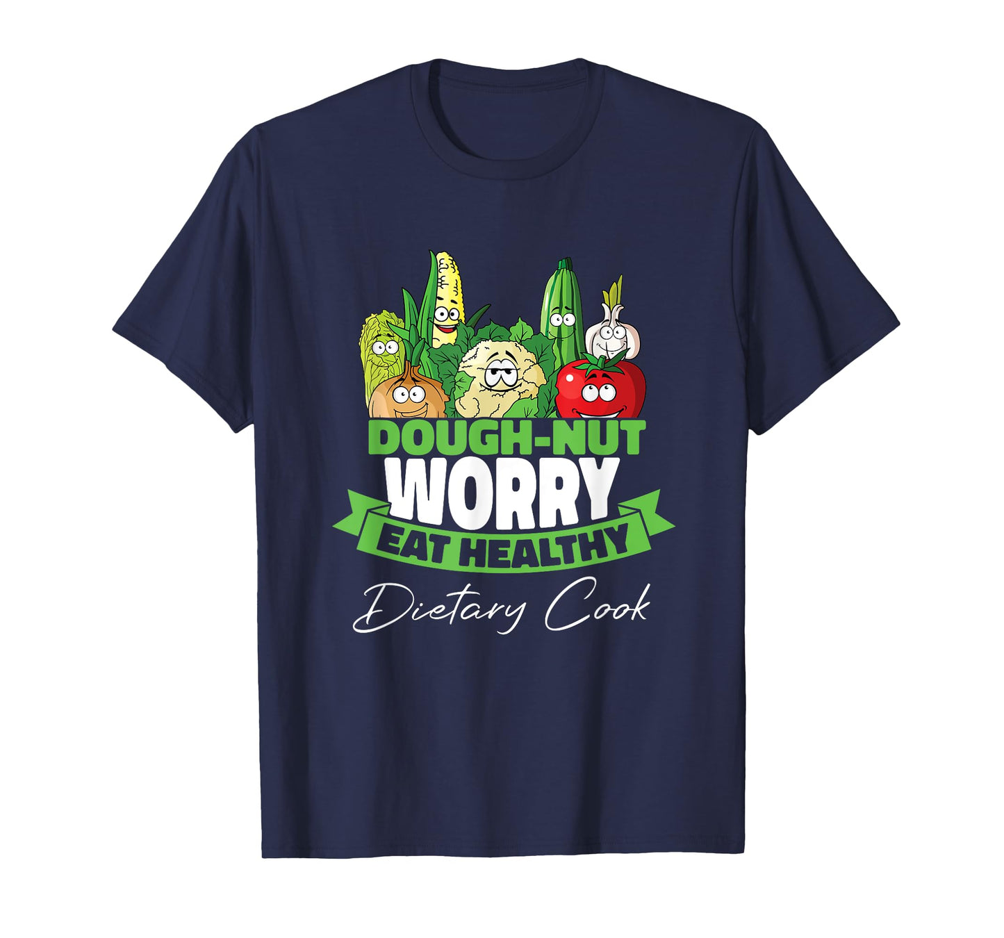Dietary Cook Food Service Worker Cafeteria Dietary Cook T-Shirt
