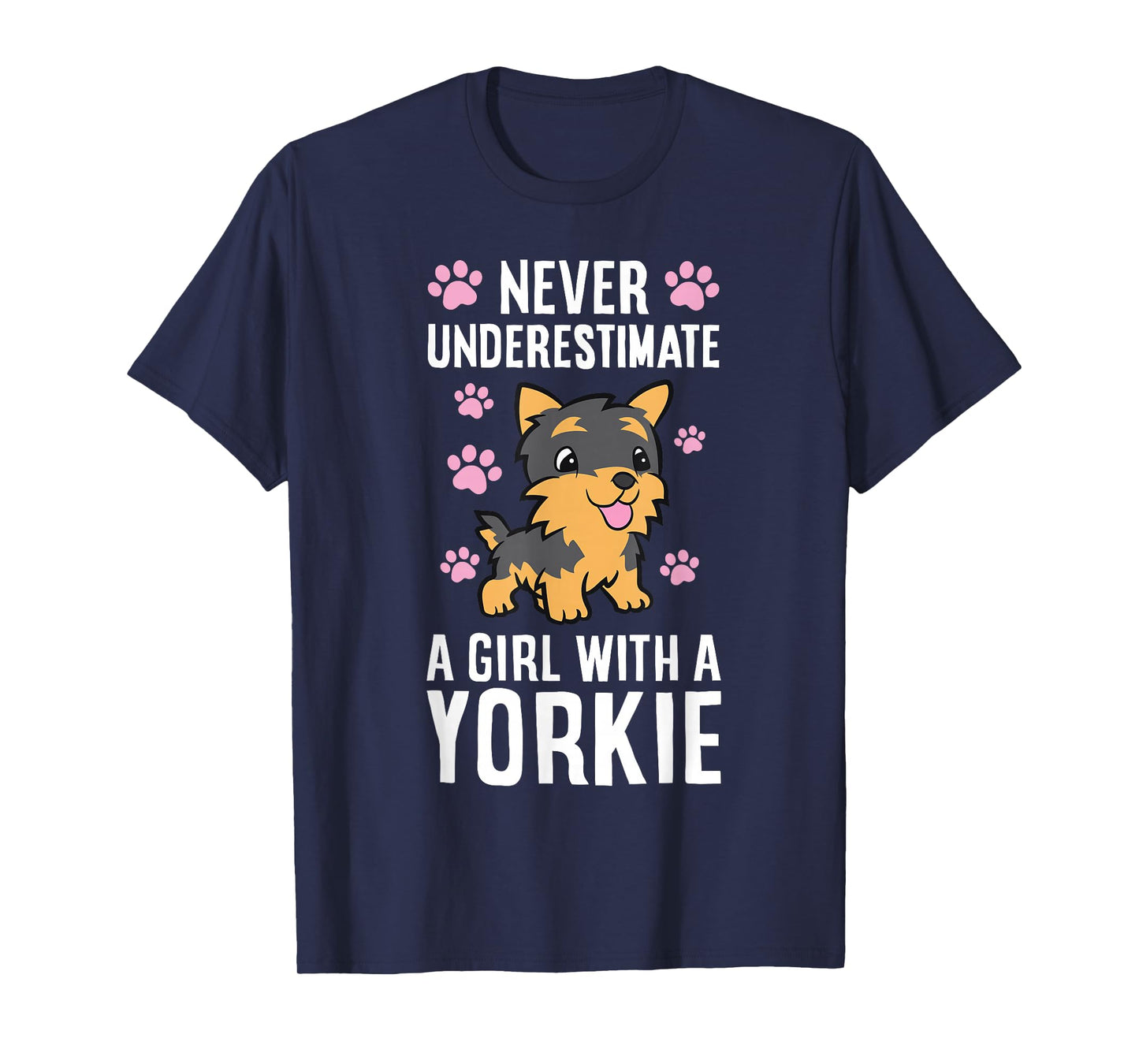 Never Underestimate A Girl With A Yorkie T-Shirt