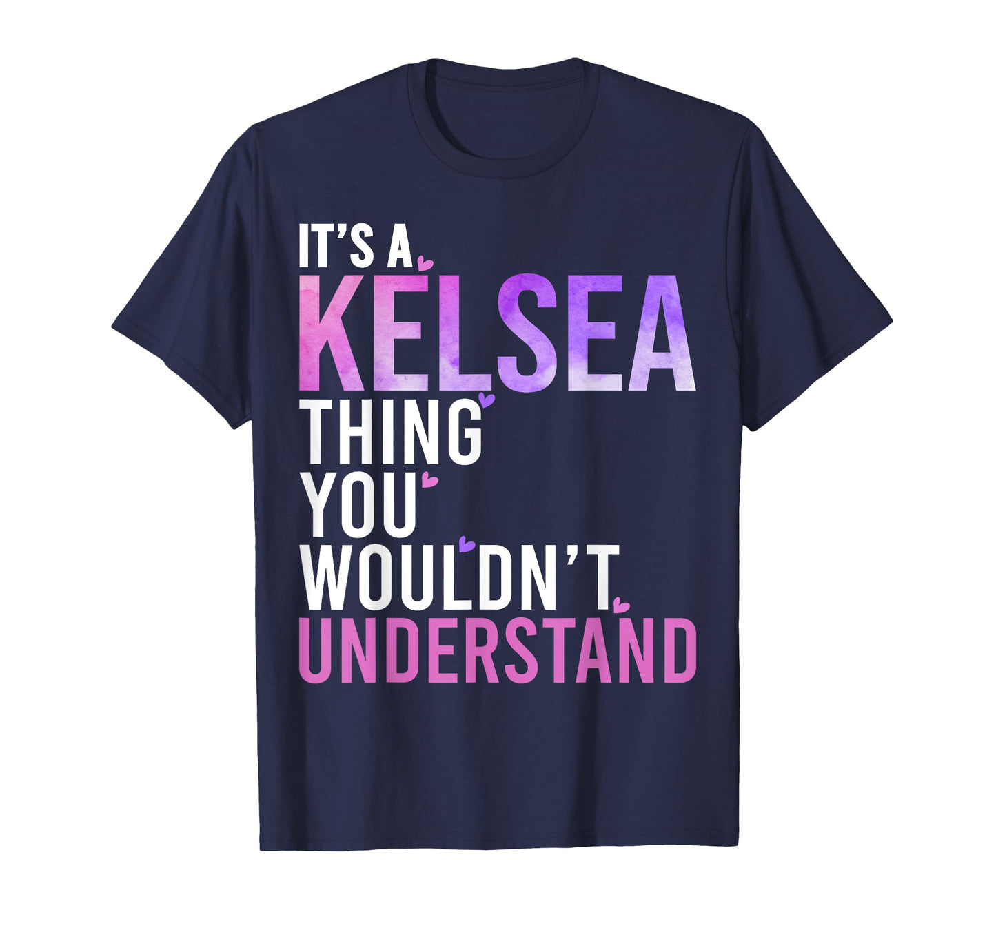 It's A Kelsea Thing You Wouldn't Understand Kelsea T-Shirt