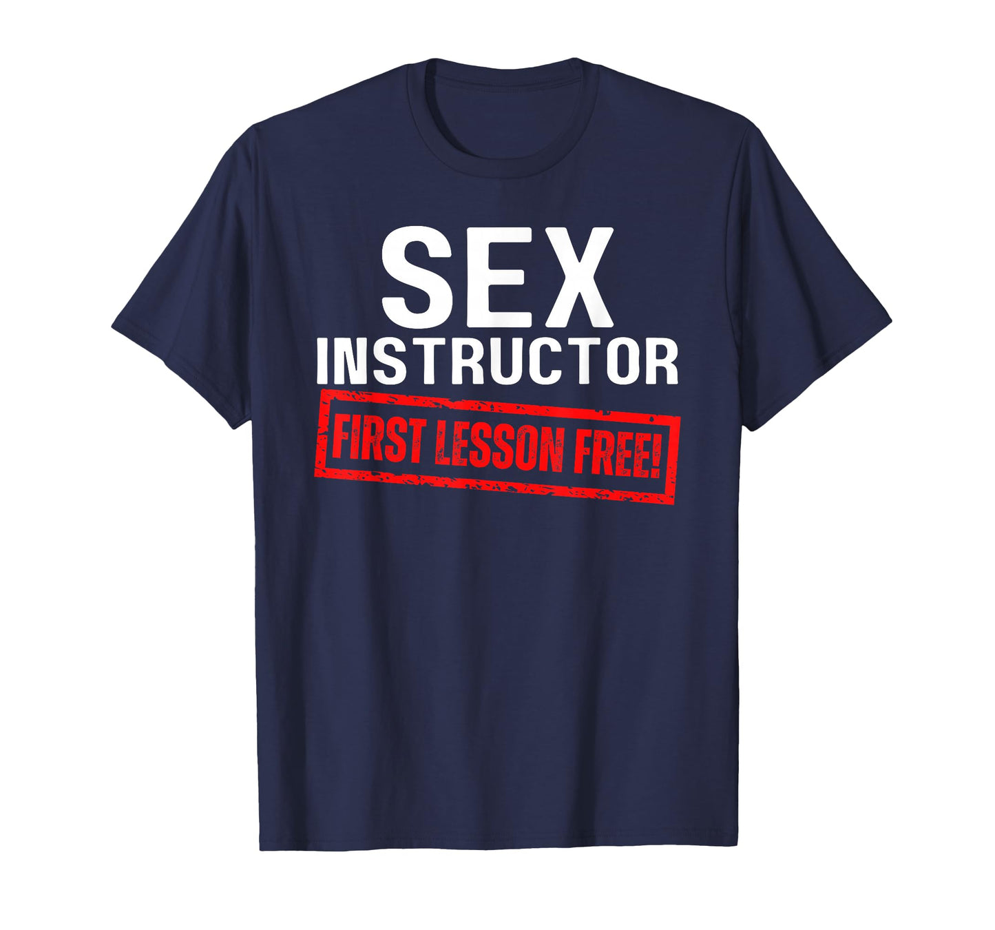Sex Instructor First Lesson Free Funny Flirt Edgy Gag 2023 T-Shirt