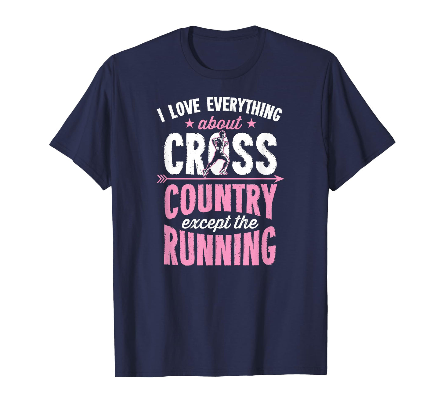 I Love Everything About Cross Country Except The Running T-Shirt