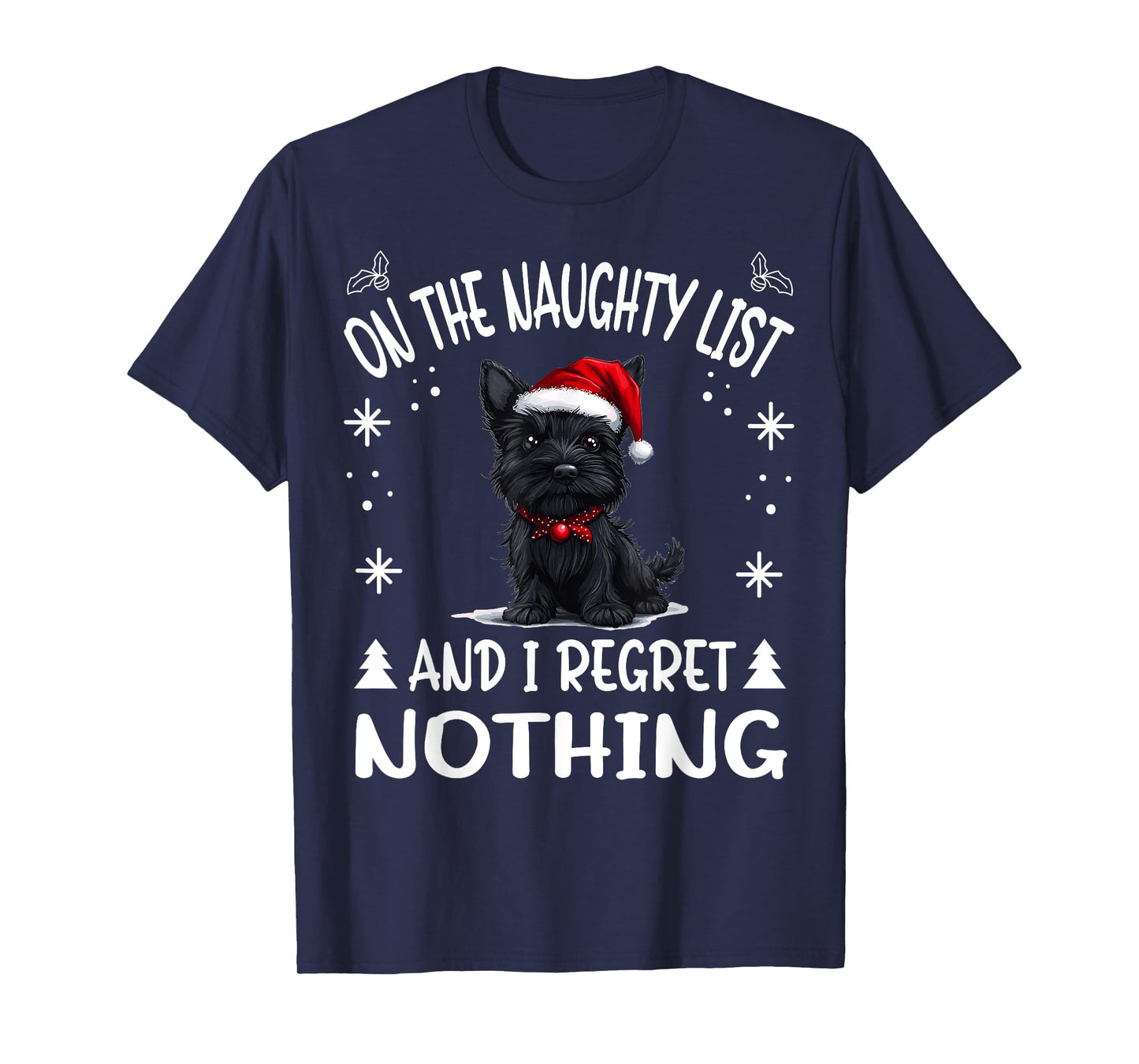 Cute Scottish Terrier Dog Christmas On The Naughty List and T-Shirt