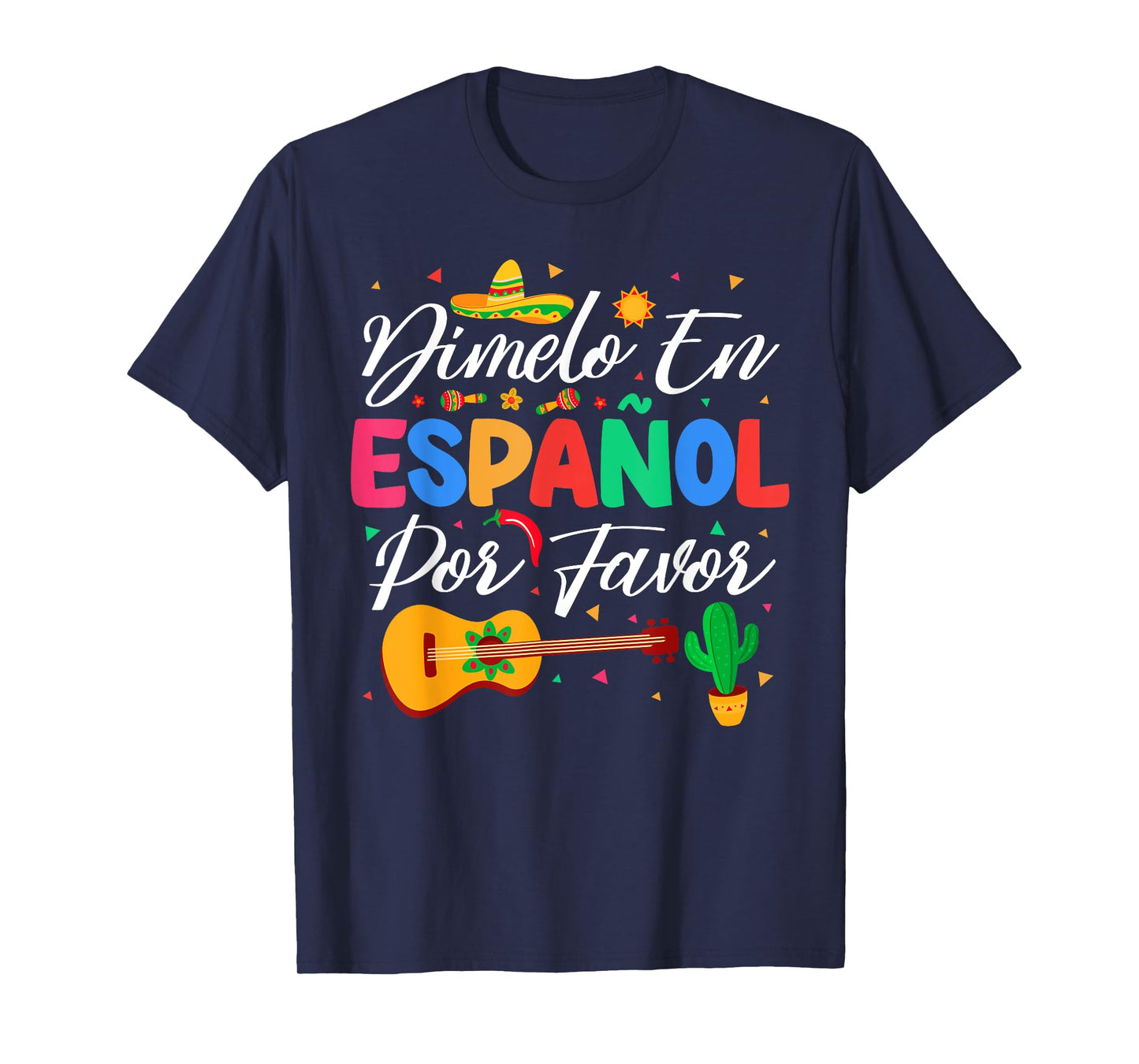 Dimelo En Espanol Por Favor Spanish Teacher Appreciation T-Shirt