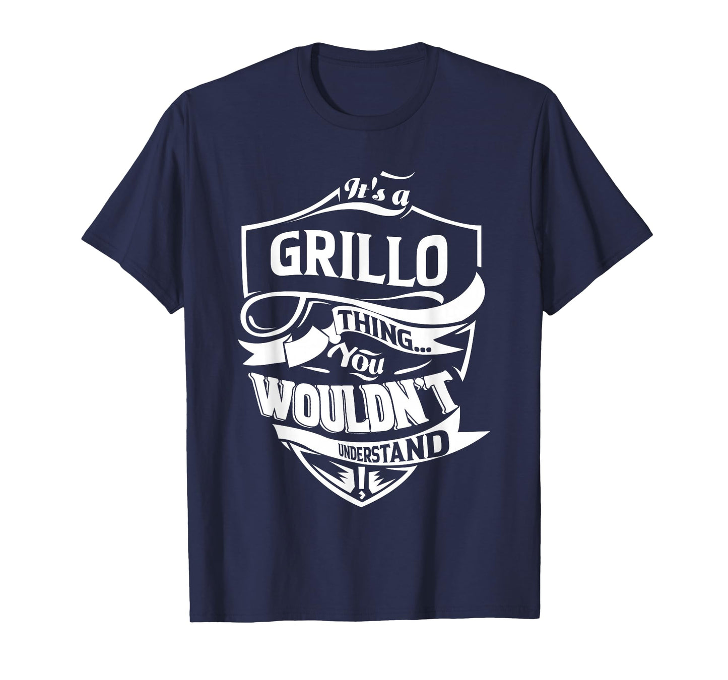 It's a GRILLO thing you wouldn't understand Gift T-Shirt