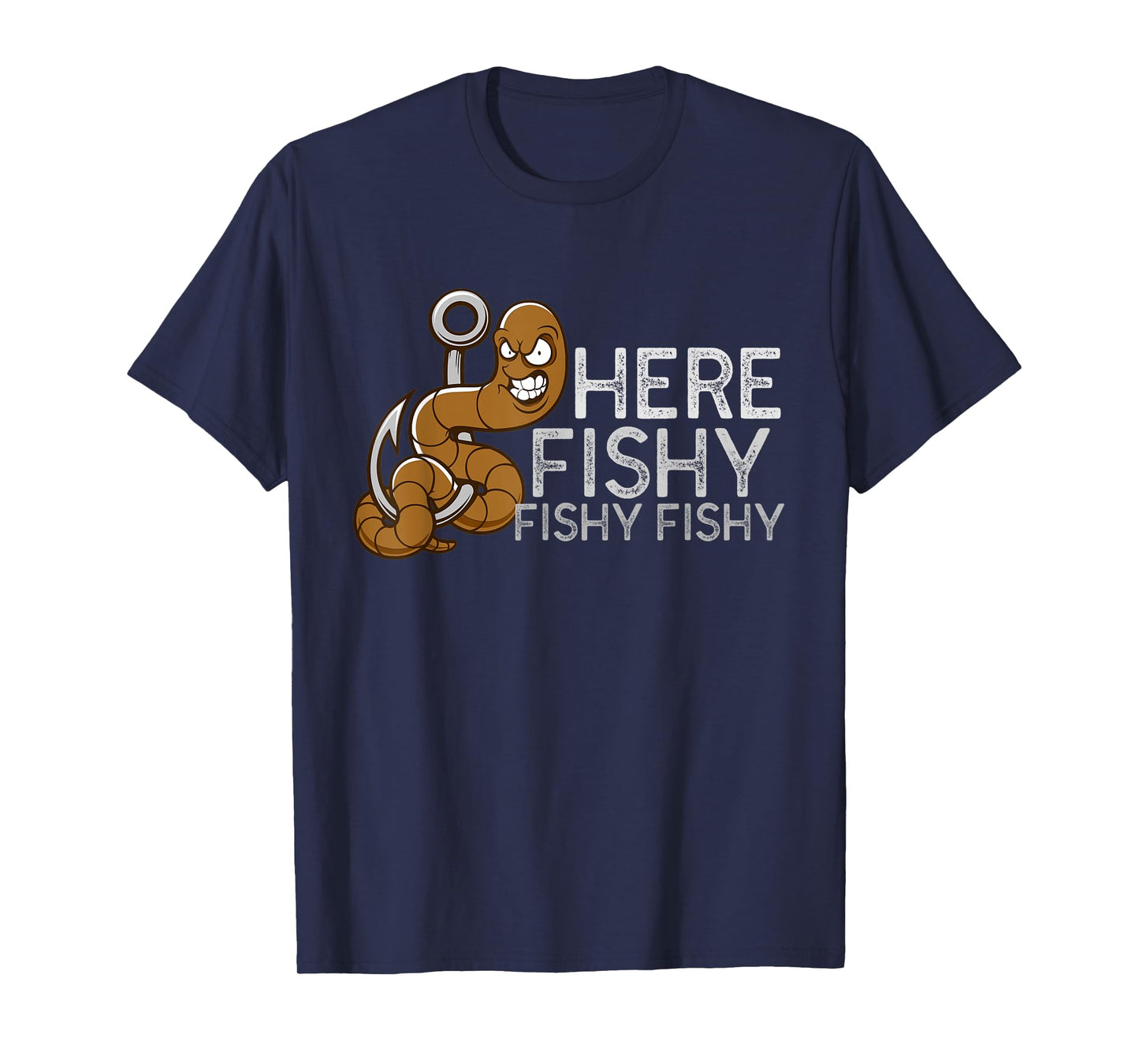 Fisherman Fishing T Shirt | Here Fishy Fishy Fishy T-Shirt