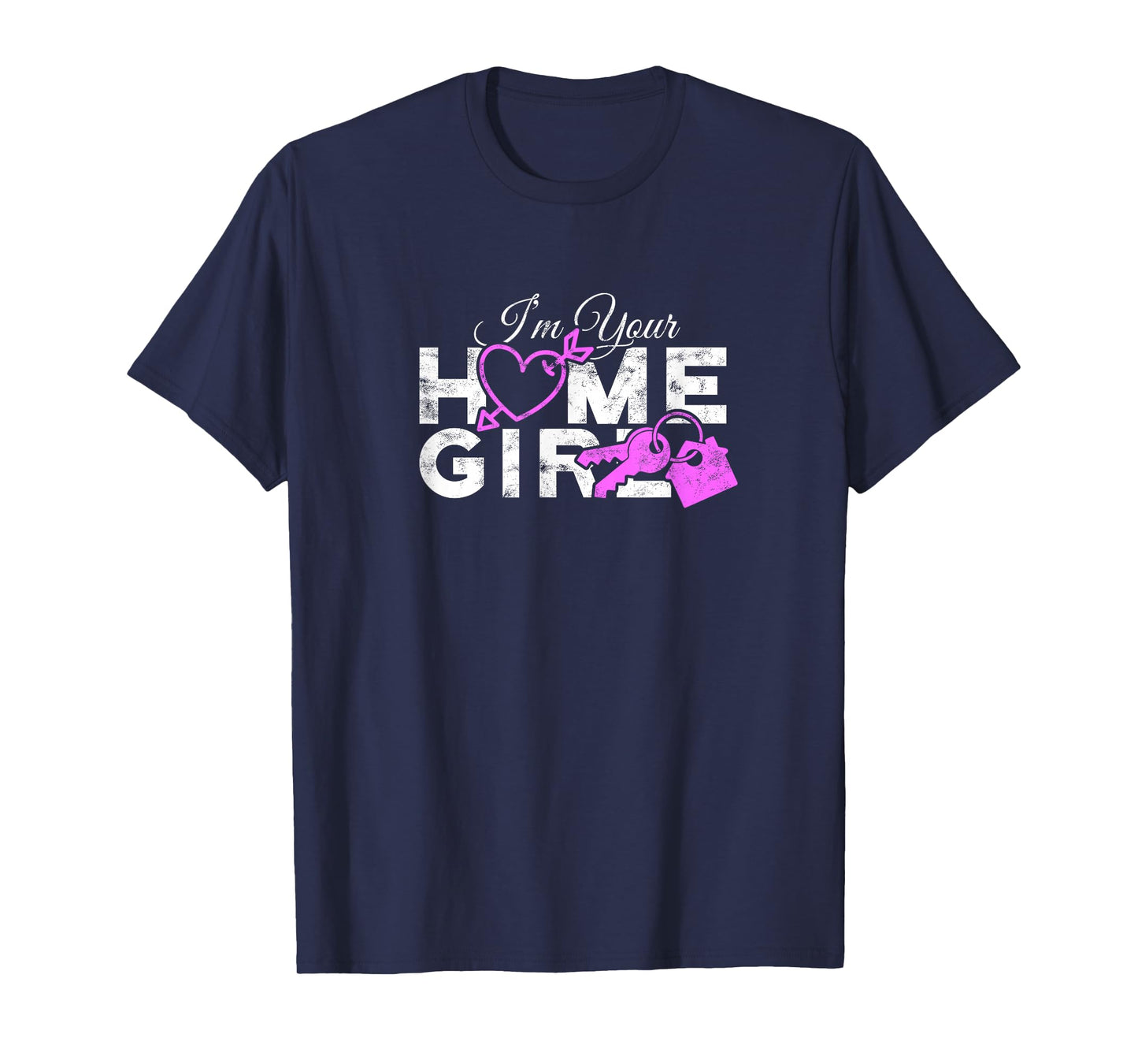 I'm Your Home Girl Female Realtor T-Shirt