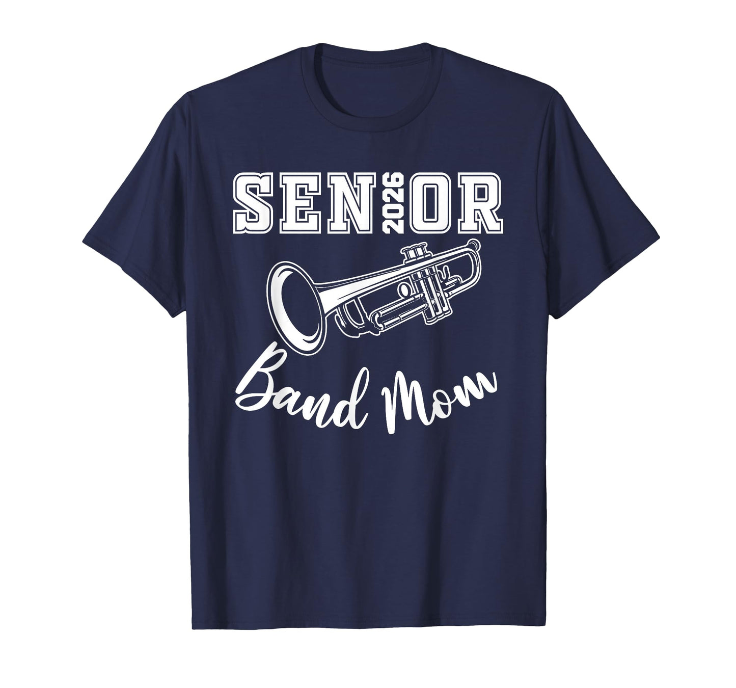 Senior Mom Band Mom 2026 Marching Band Class Of 2026 Trumpet T-Shirt