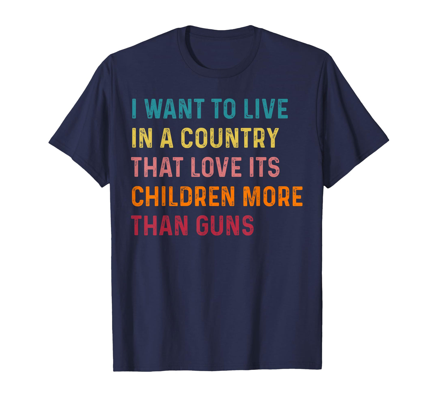 Love Its Children More Than Guns Shirt T-Shirt