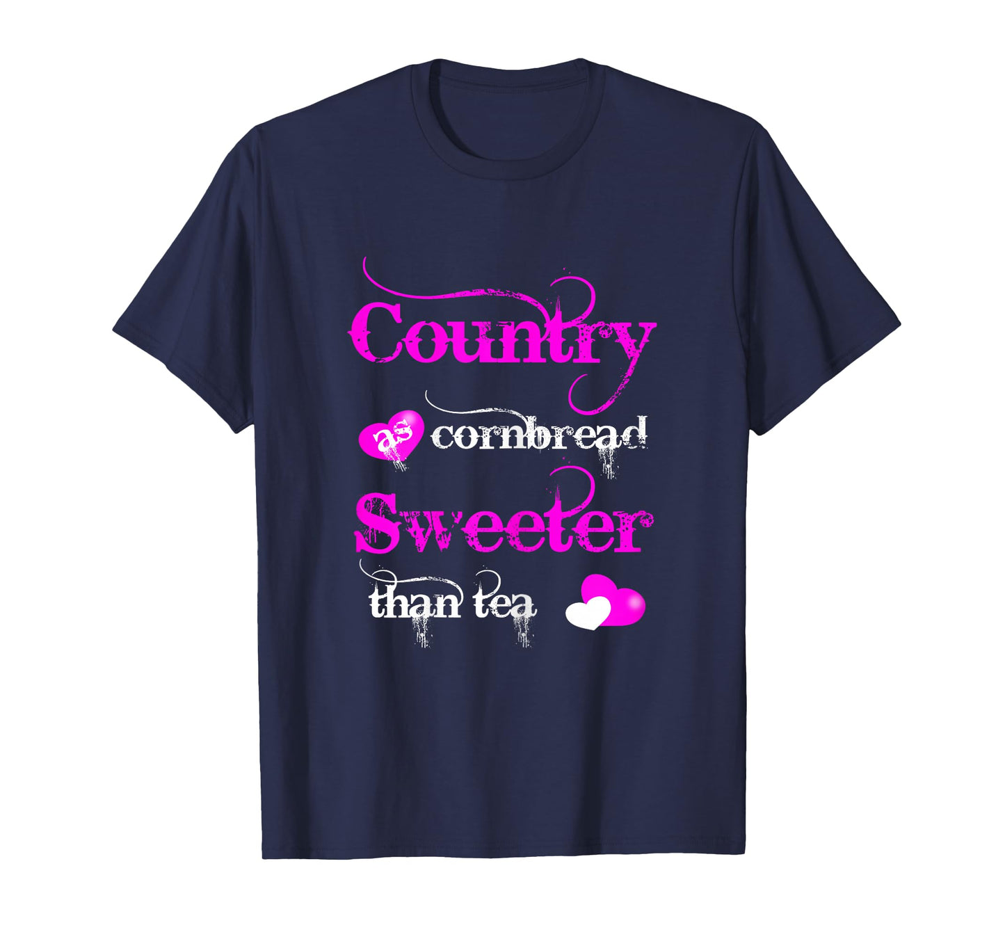 Country As Cornbread Sweeter Than Tea T-Shirt T-Shirt