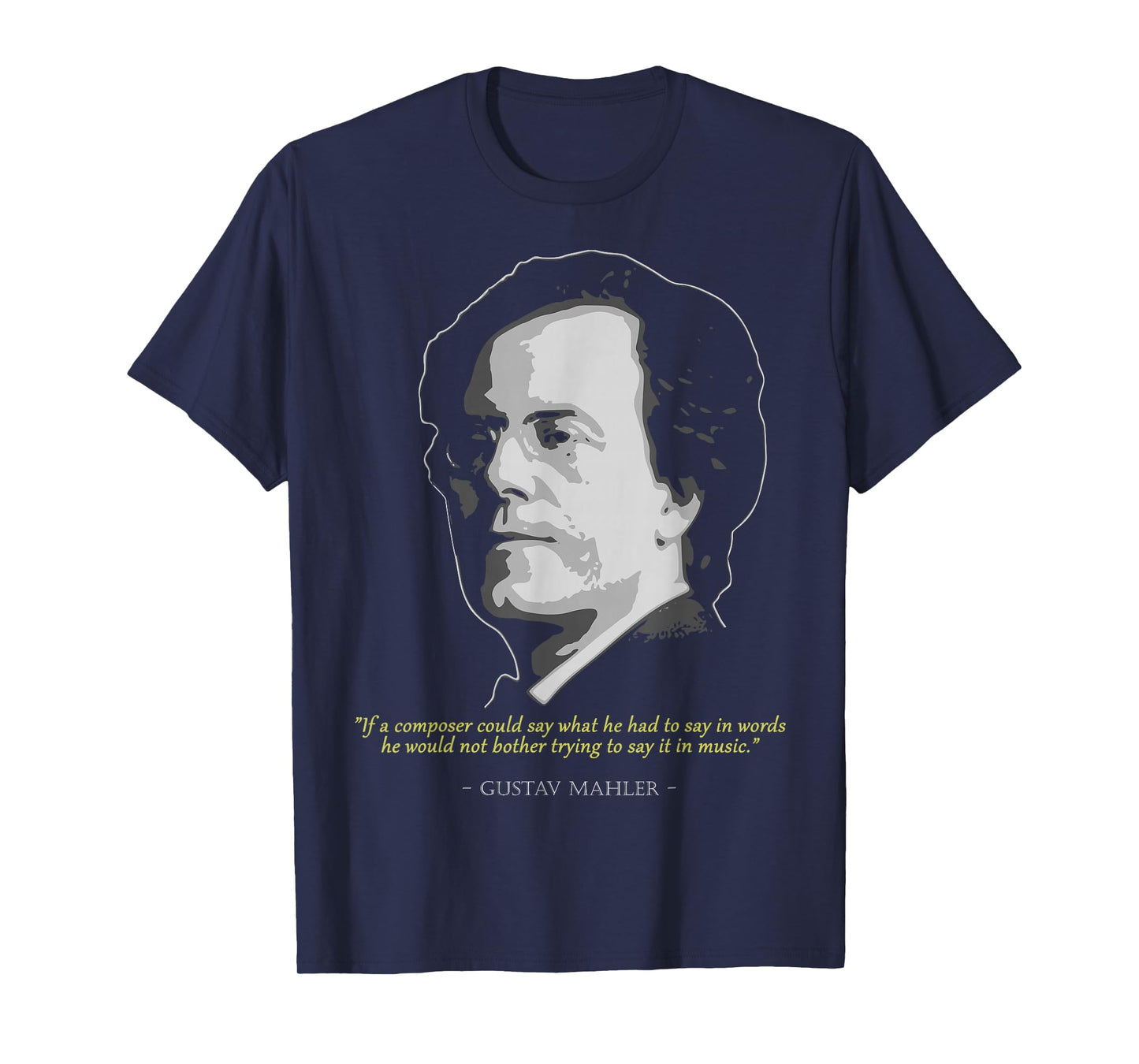 Classical Music Composer History Love Store Gustav Mahler Quote T-Shirt - Men's Unisex Adult Black Crew Neck Short Sleeve Classic Fit Polyester T-Shirt - Small