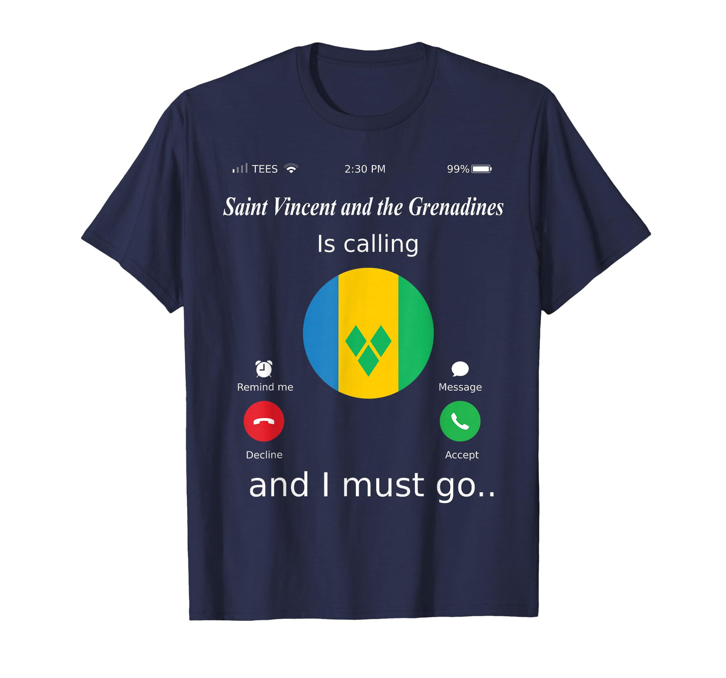 Saint Vincent and the Grenadines Is Calling and I Must Go Sa T-Shirt