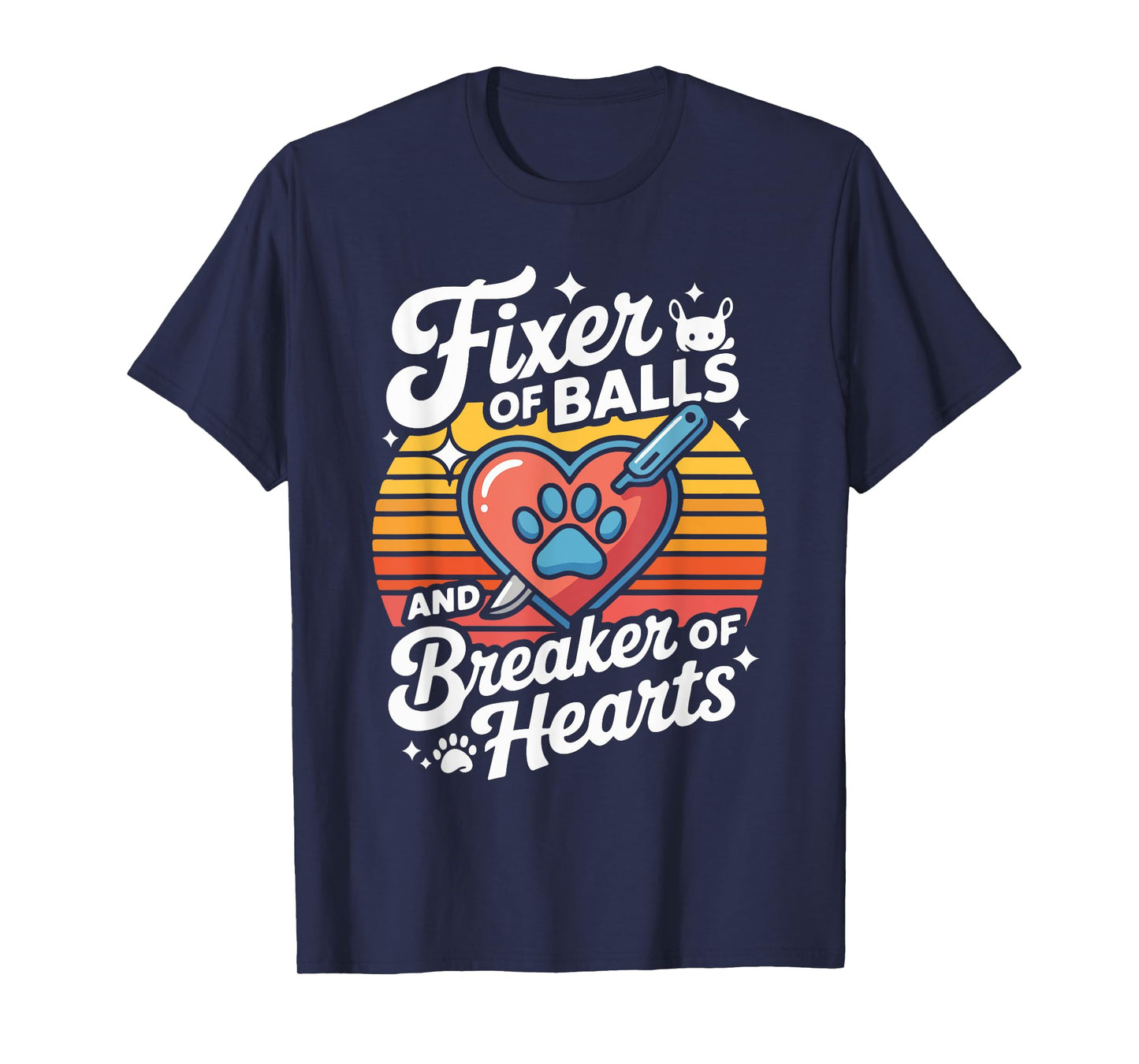 Fixer of Balls and Breaker of Hearts Fun Vet T-Shirt