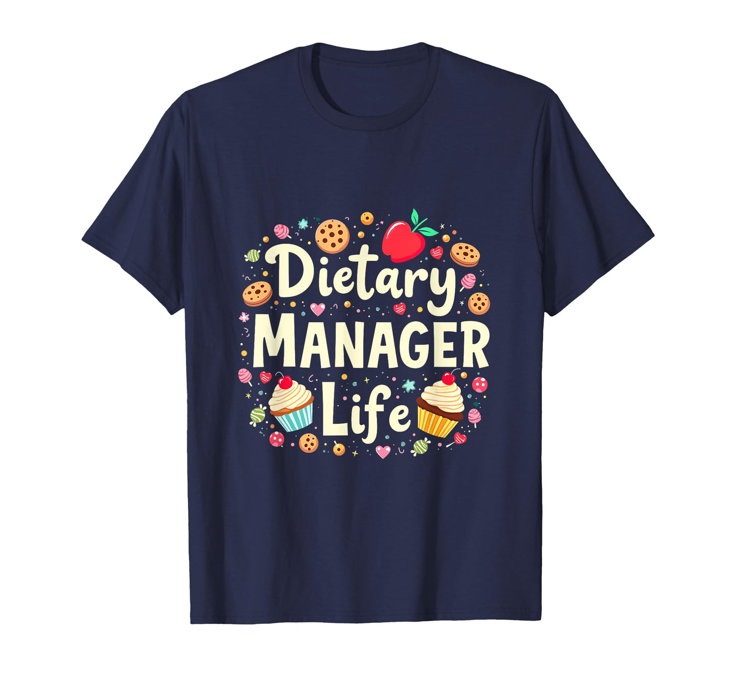 Dietary Manager Dietary Manager Life, Dietitian Assistant T-Shirt