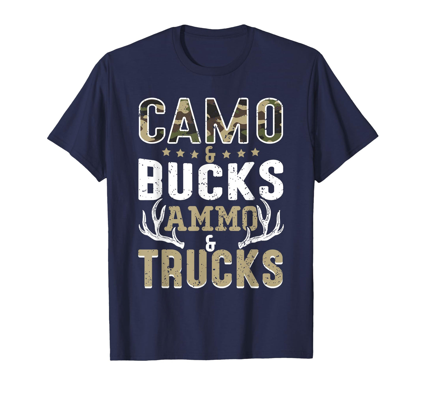 Deer Hunting For Men Women Camo And Bucks Ammo And Trucks T-Shirt