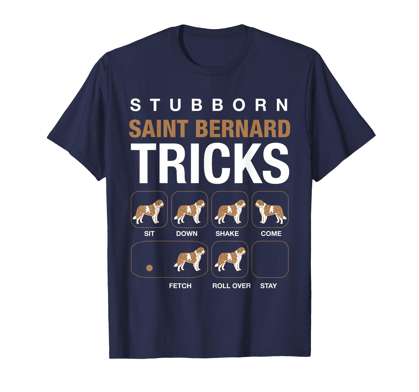 Stubborn Saint Bernard Tricks T-Shirt