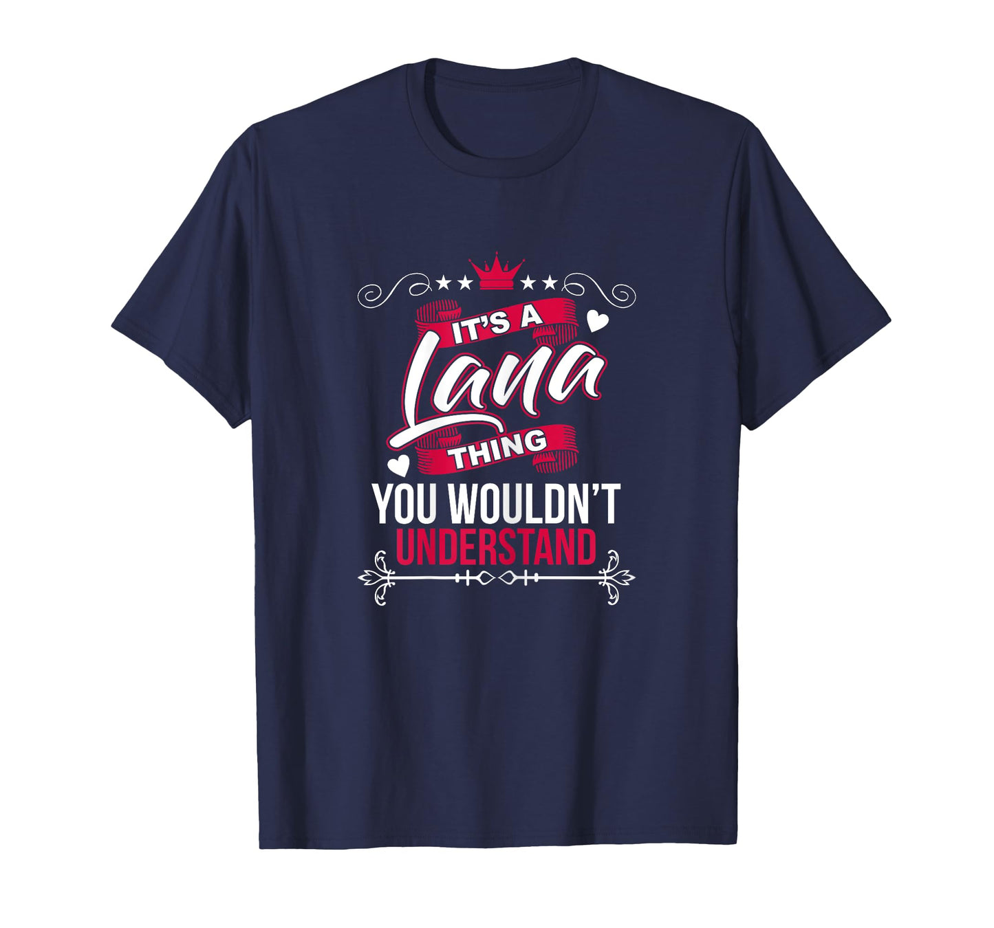 Womens It's a Lana Thing you wouldn't Understand T Shirt Gift