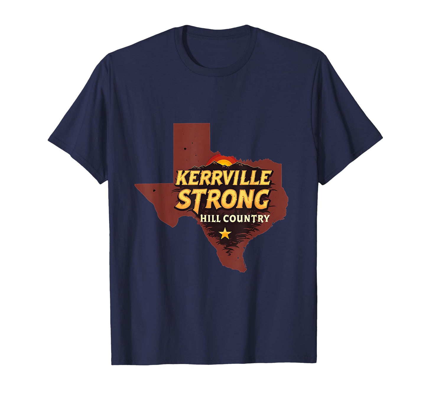 Texas Support Texas Strong Kerrville Strong Hill Country T-Shirt